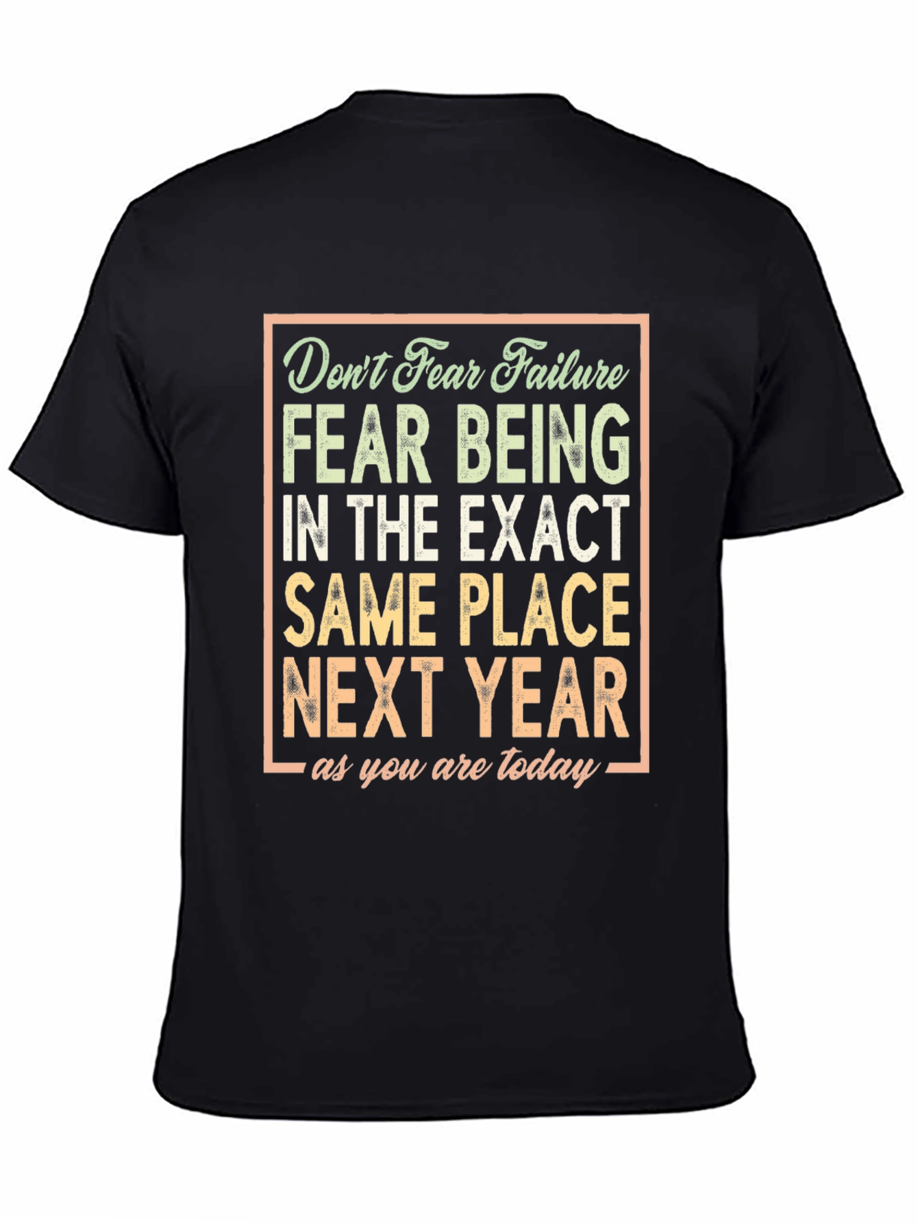Motivational Graphic Tee - Dont Fear Failure