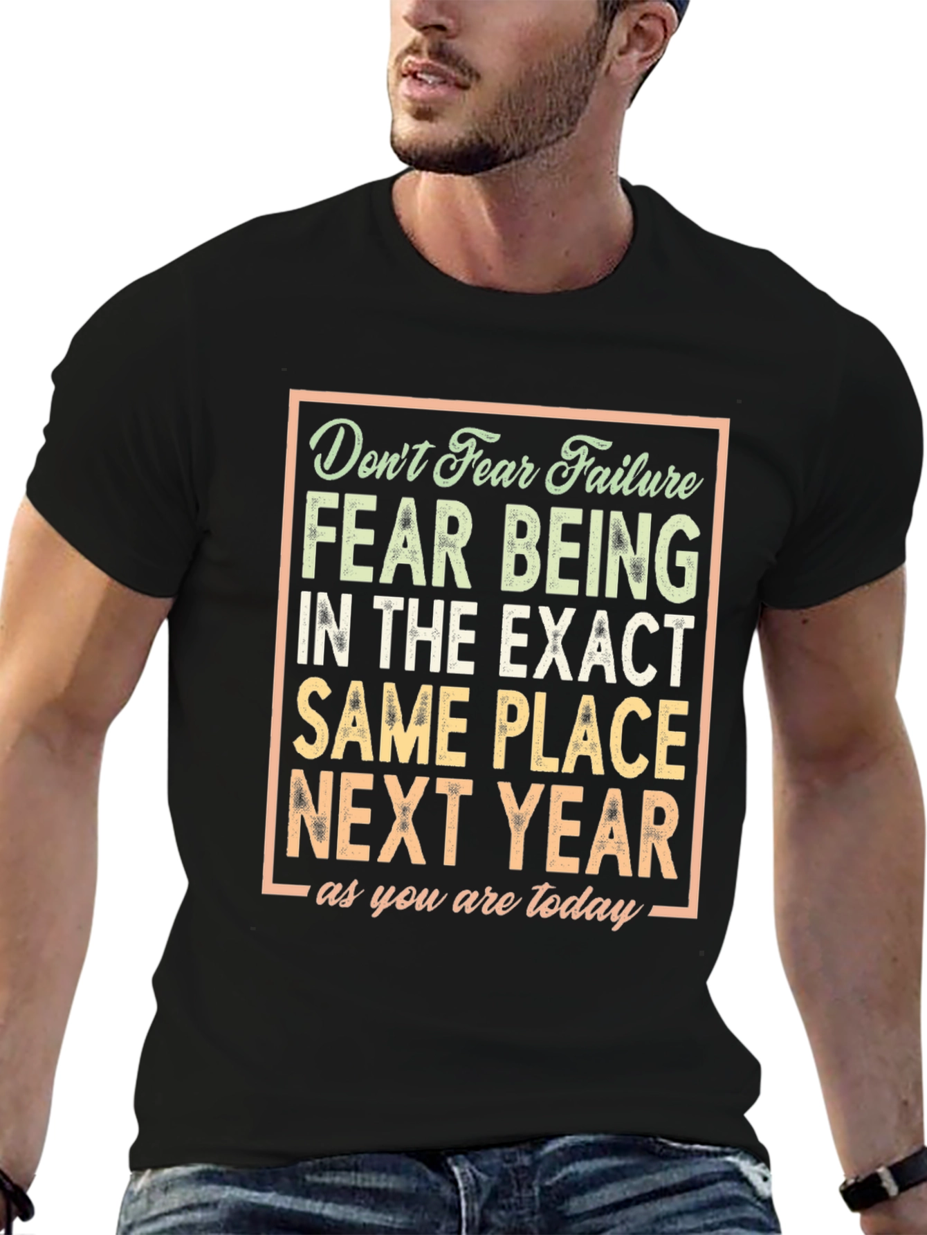 Motivational Graphic Tee - Dont Fear Failure