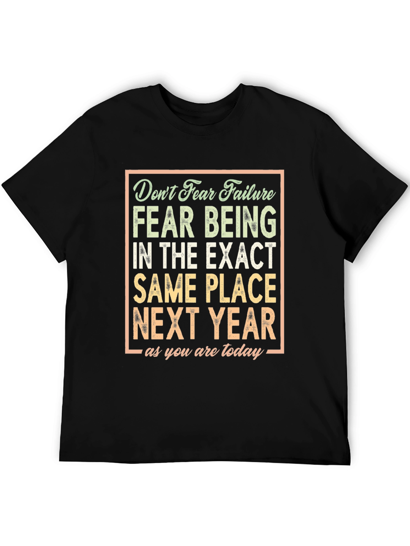 Motivational Graphic Tee - Dont Fear Failure