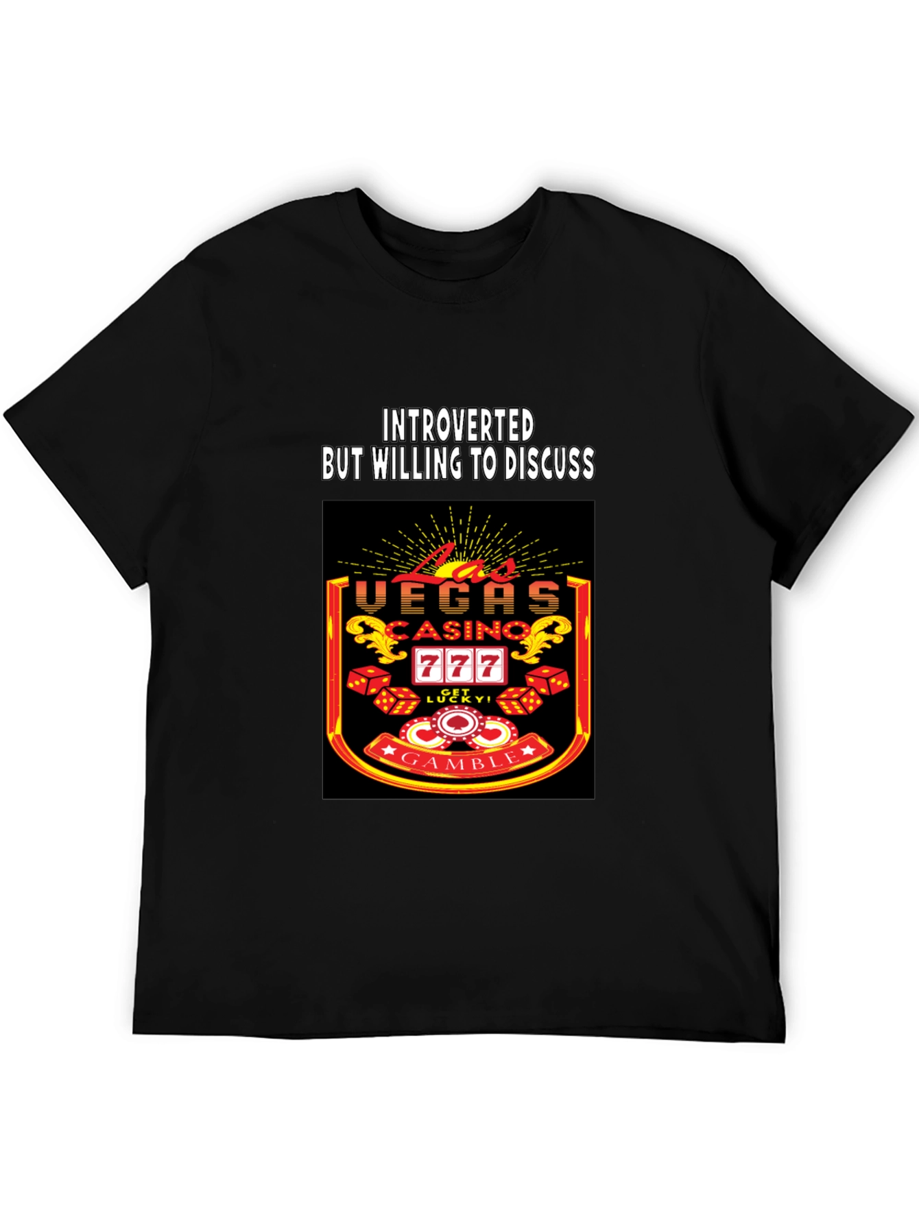 Introverted but Willing to Discuss Vegas Casino T-Shirt