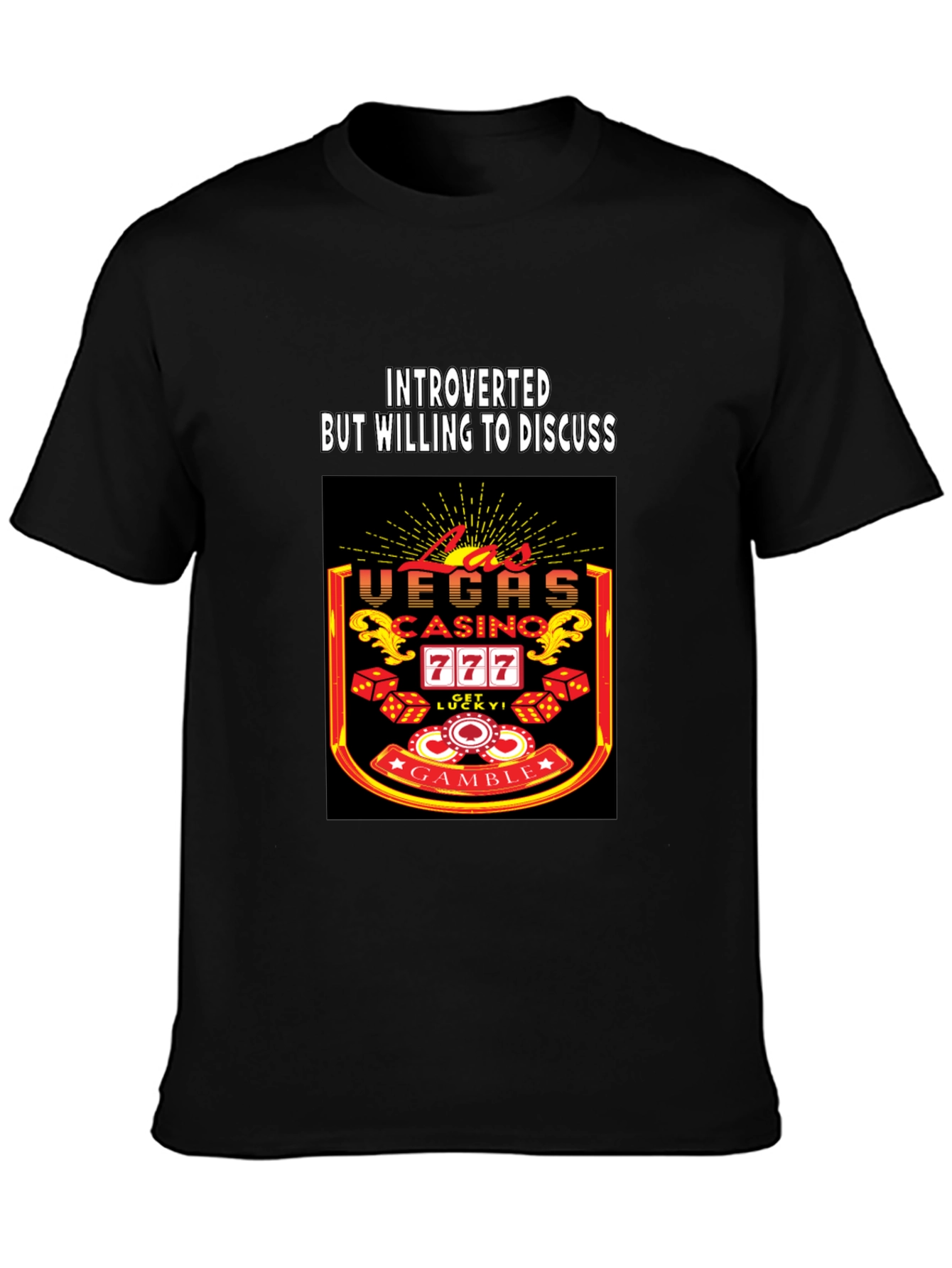 Introverted but Willing to Discuss Vegas Casino T-Shirt