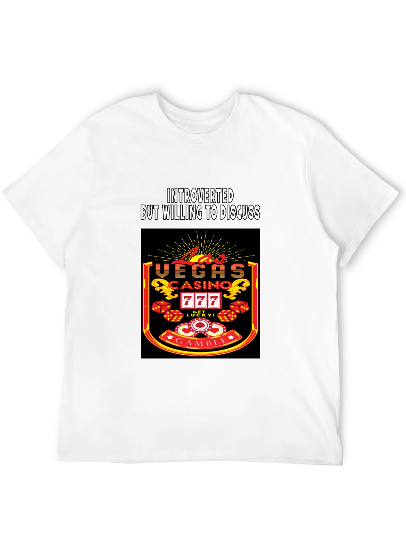 Introverted but Willing to Discuss Vegas Casino T-Shirt