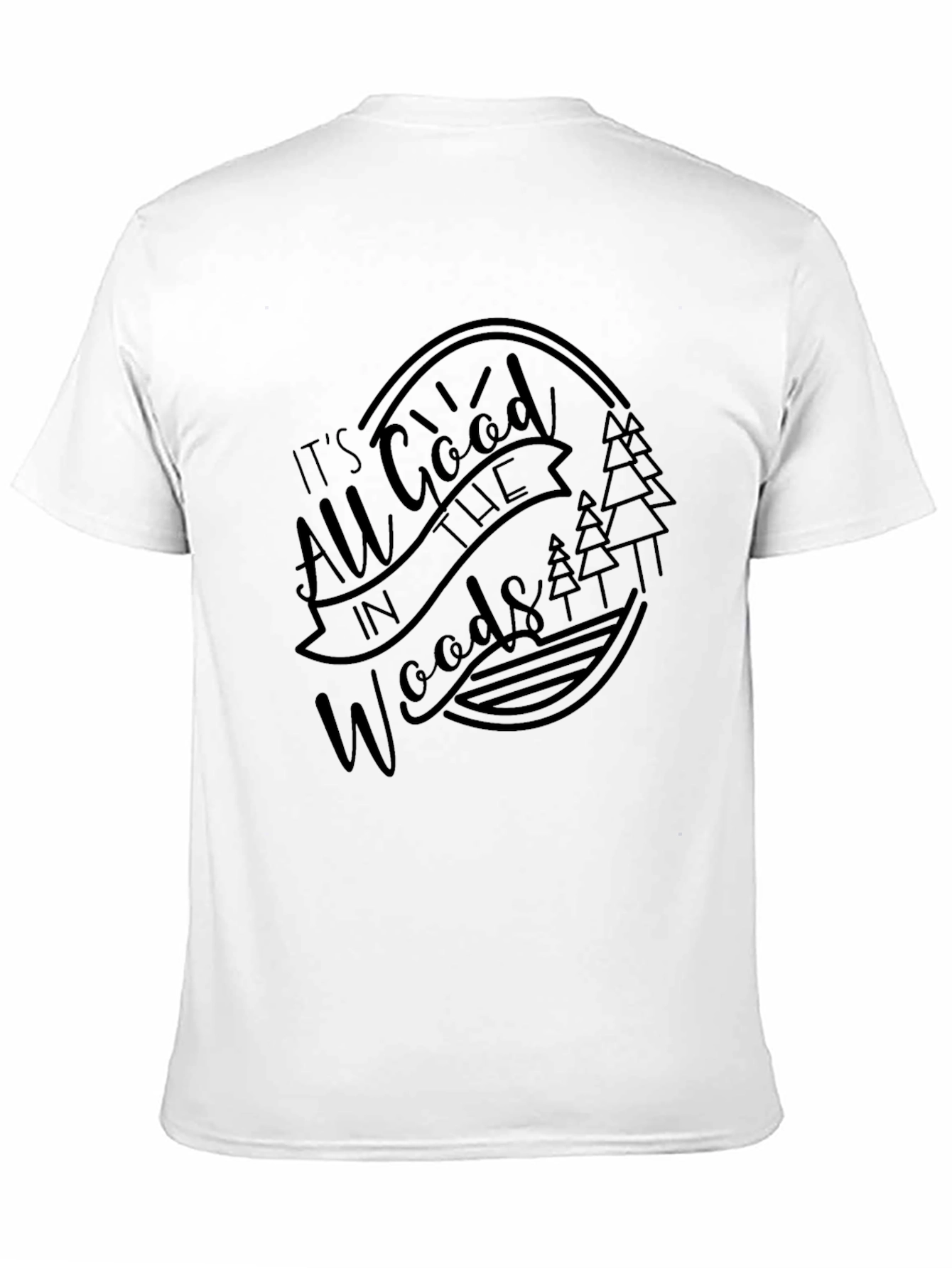 All Good In The Woods Graphic T-Shirt