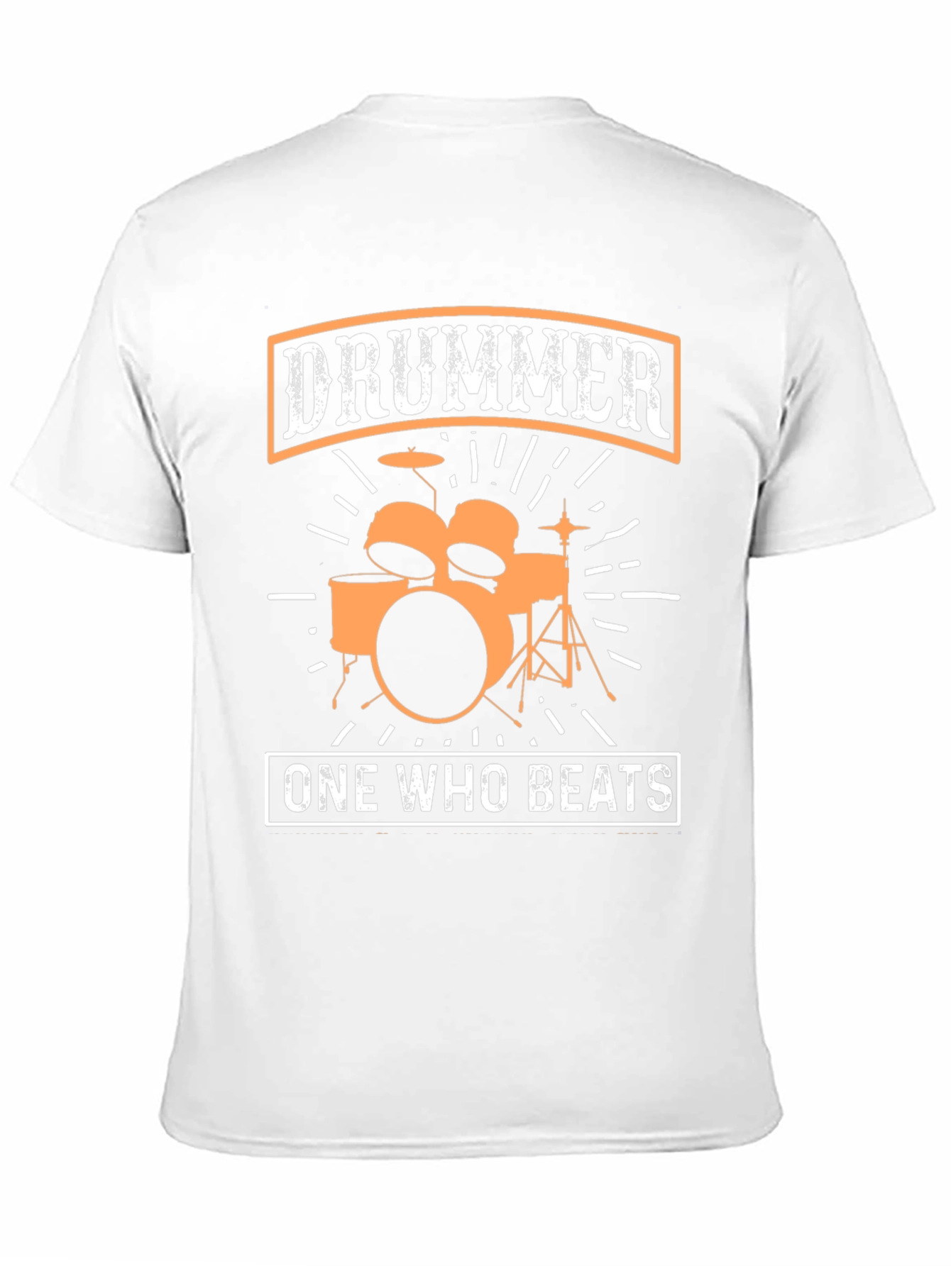 Drummer One Who Beats T-Shirt