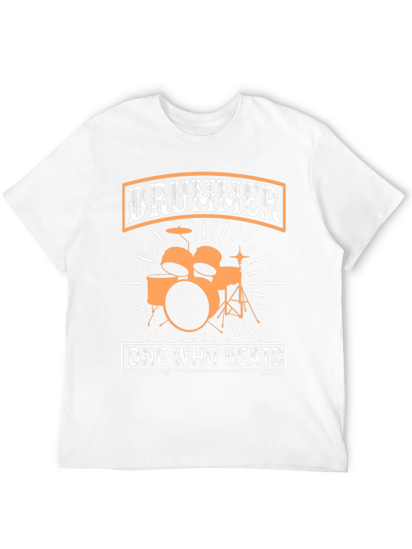 Drummer One Who Beats T-Shirt