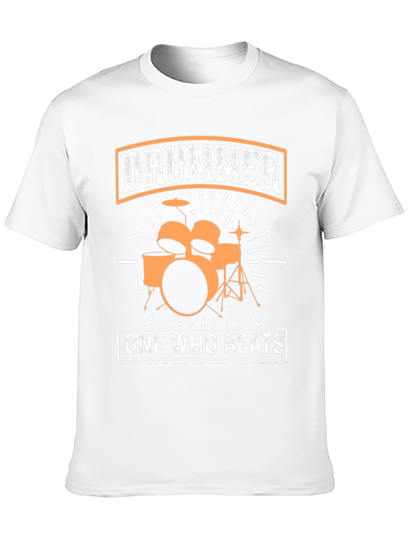 Drummer One Who Beats T-Shirt