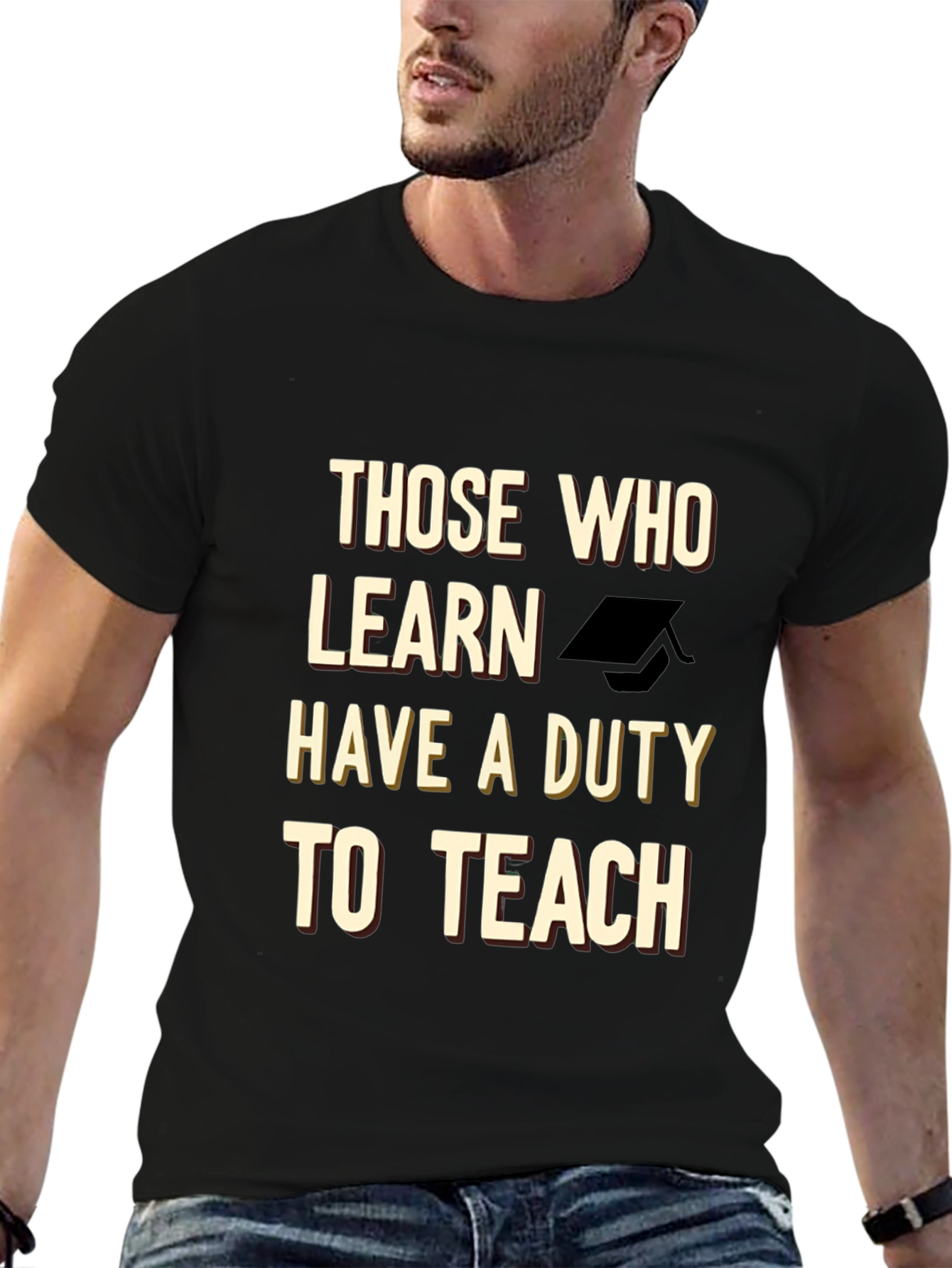 Those Who Learn Have a Duty to Teach T-Shirt