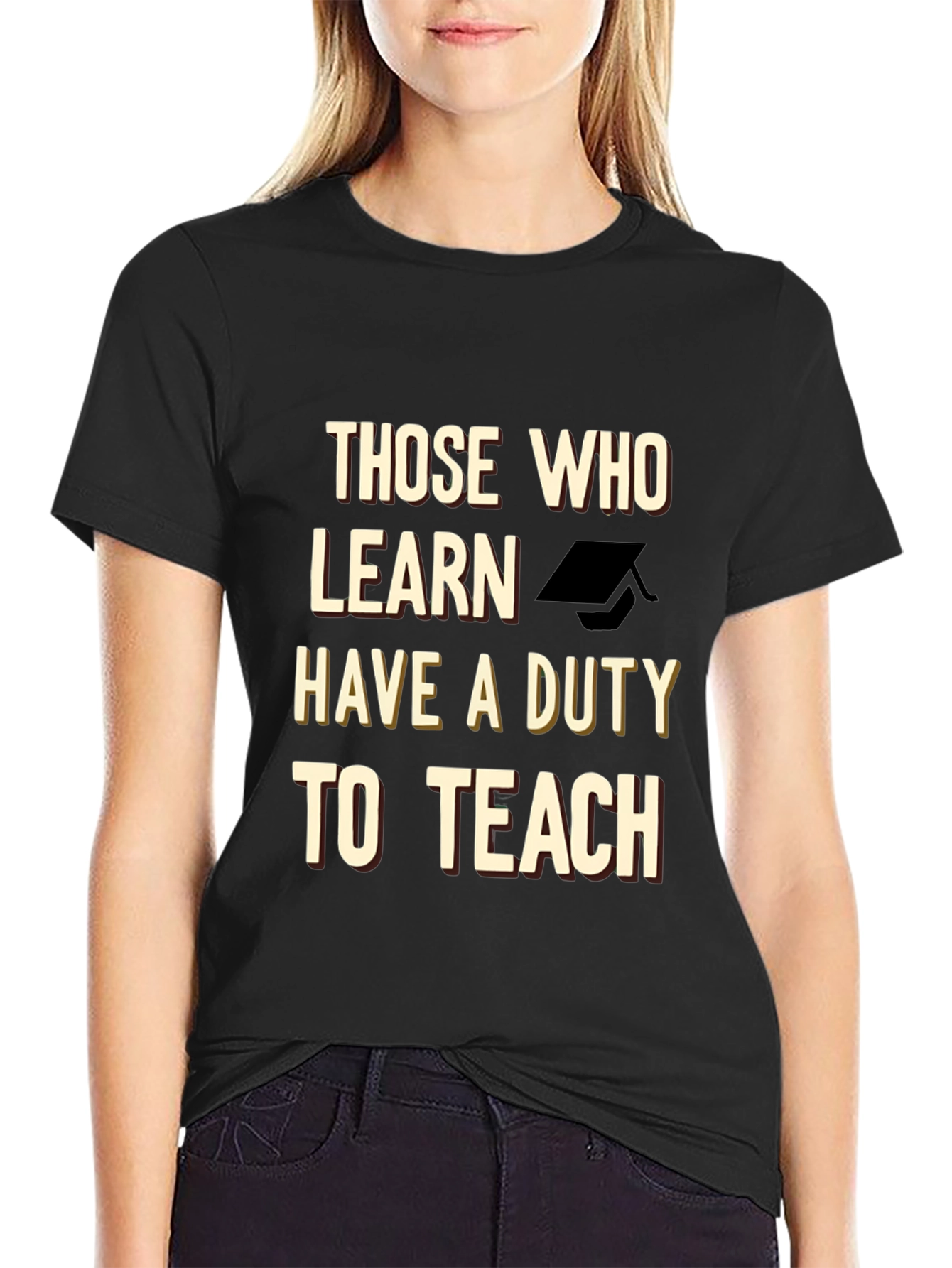 Those Who Learn Have a Duty to Teach T-Shirt
