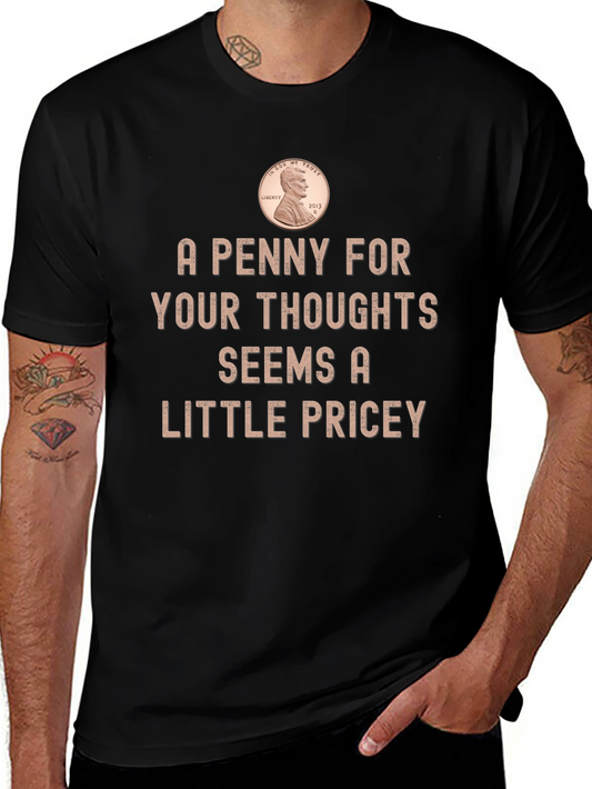 Funny Penny For Your Thoughts Graphic T-Shirt