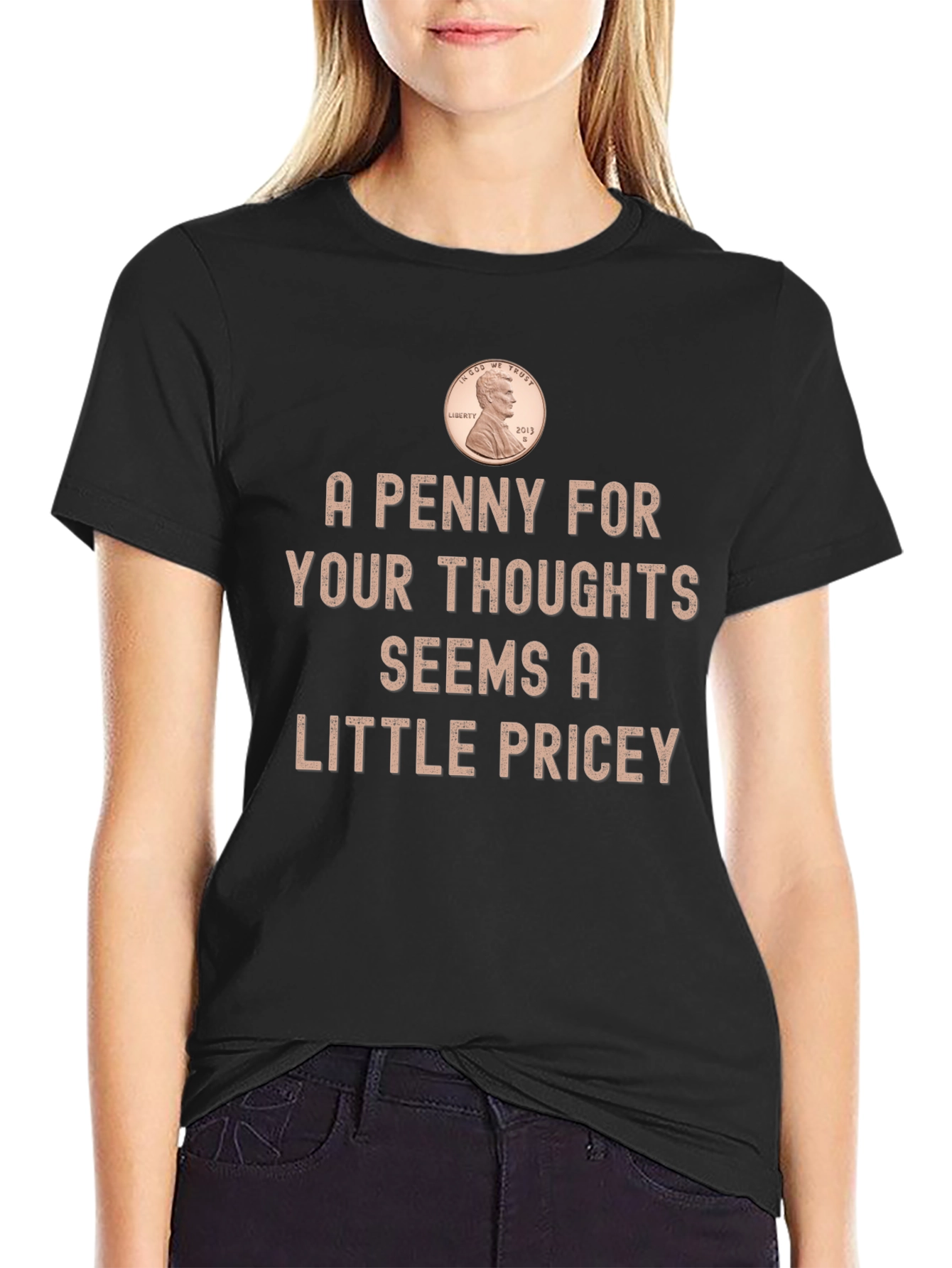 Funny Penny For Your Thoughts Graphic T-Shirt
