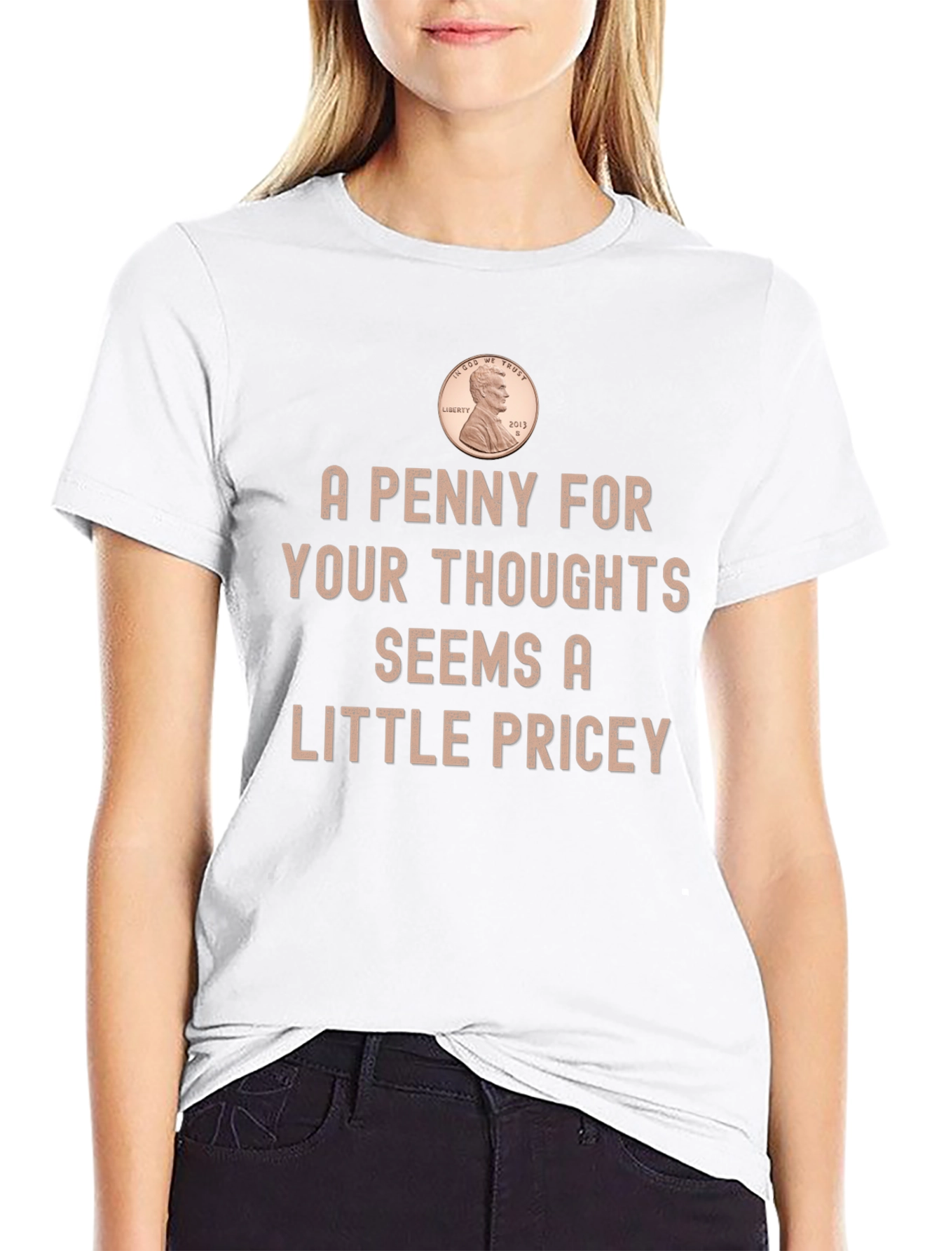 Funny Penny For Your Thoughts Graphic T-Shirt