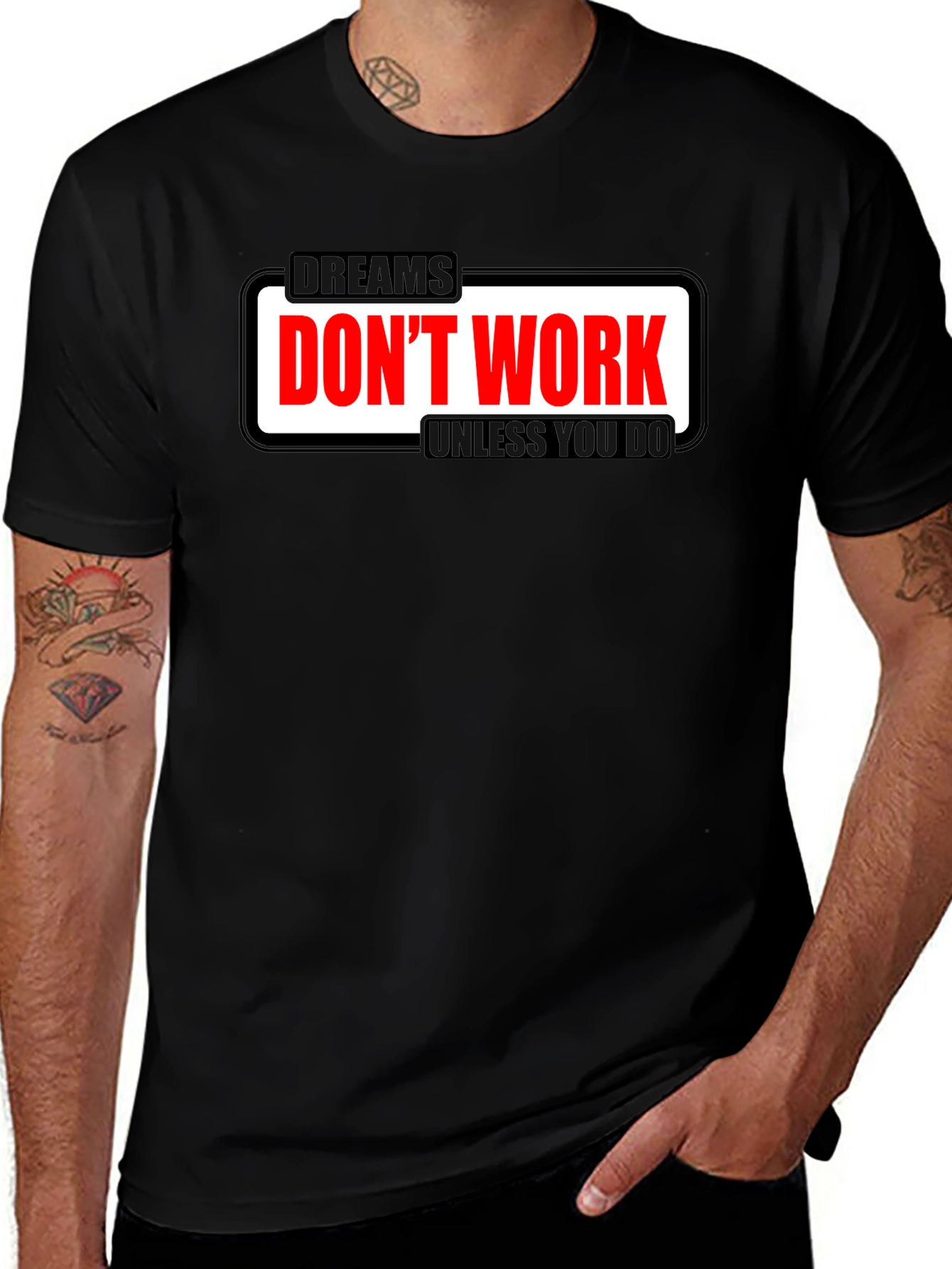 Dreams Dont Work Motivational T-Shirt