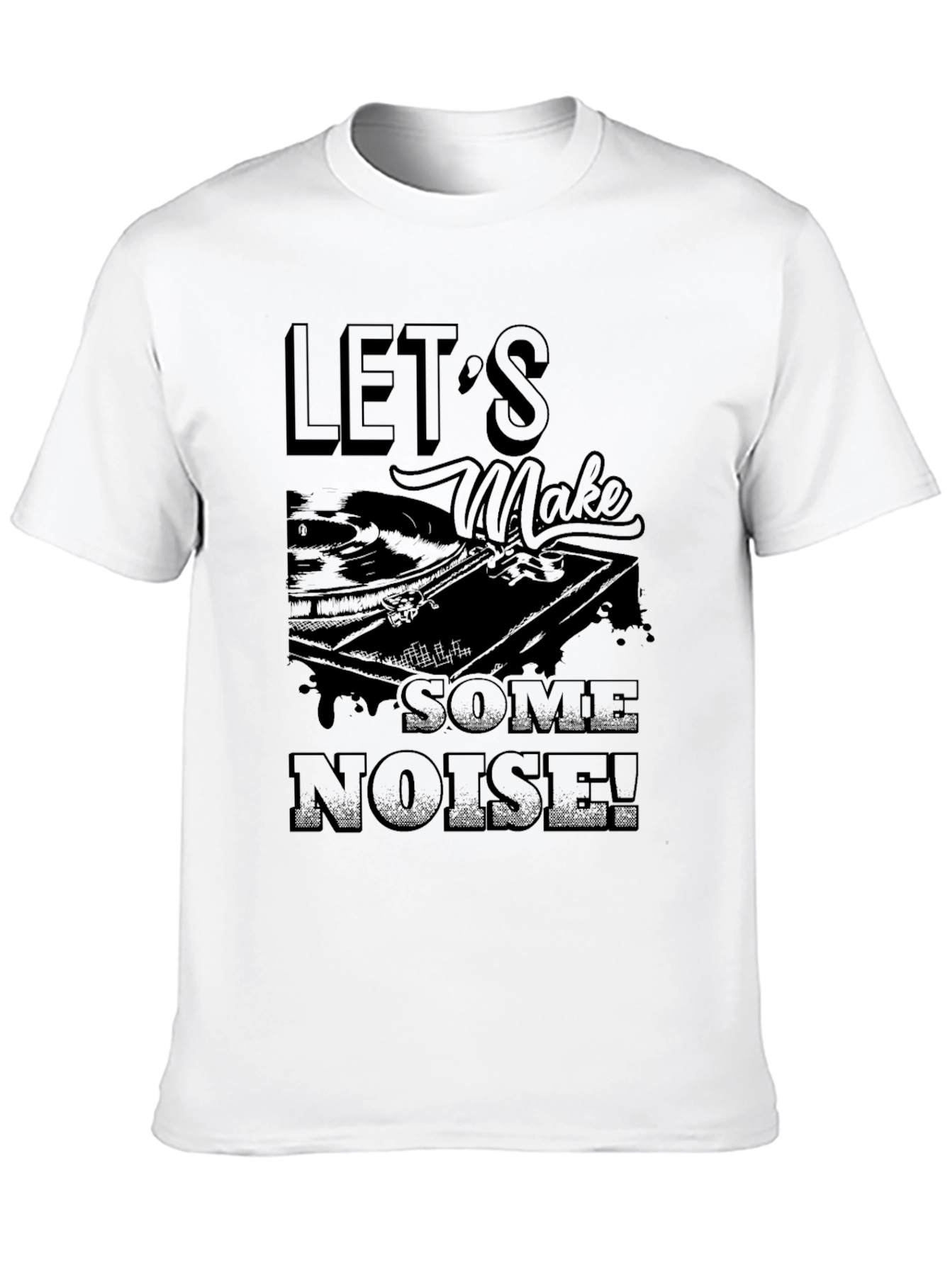 Lets Make Some Noise Black T-Shirt