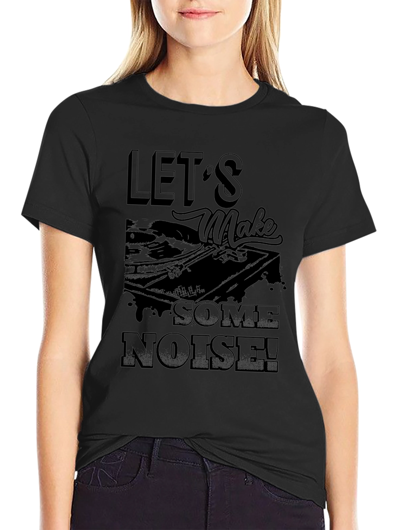 Lets Make Some Noise Black T-Shirt