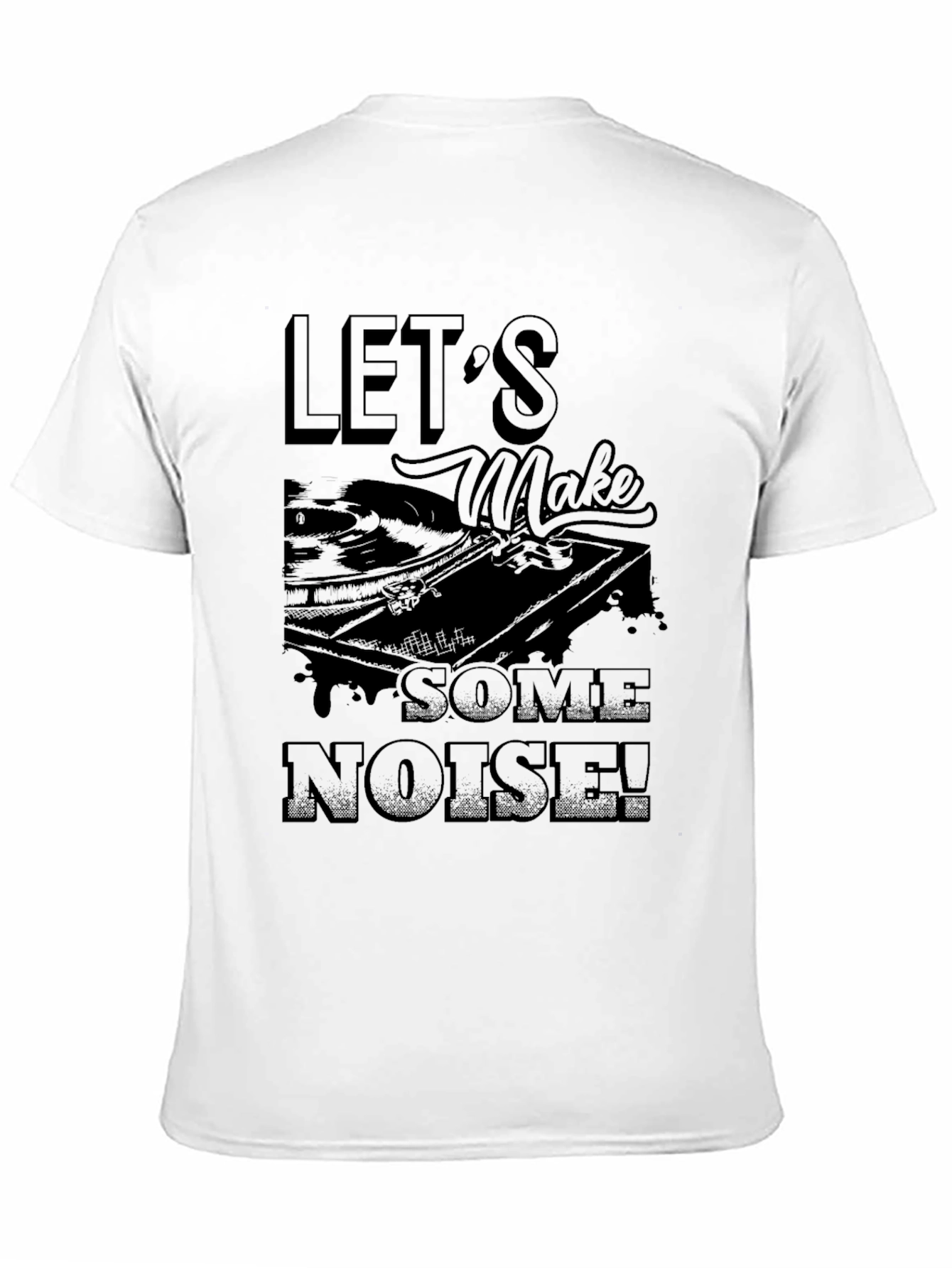 Lets Make Some Noise Black T-Shirt