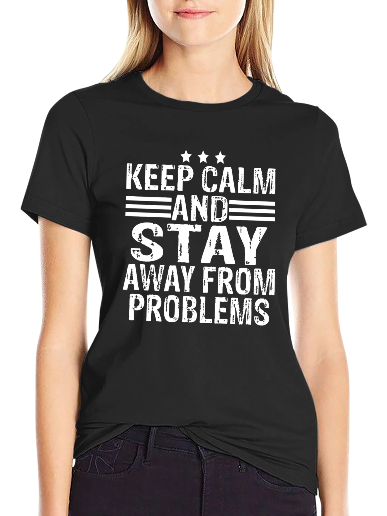Keep Calm and Stay Away From Problems T-Shirt