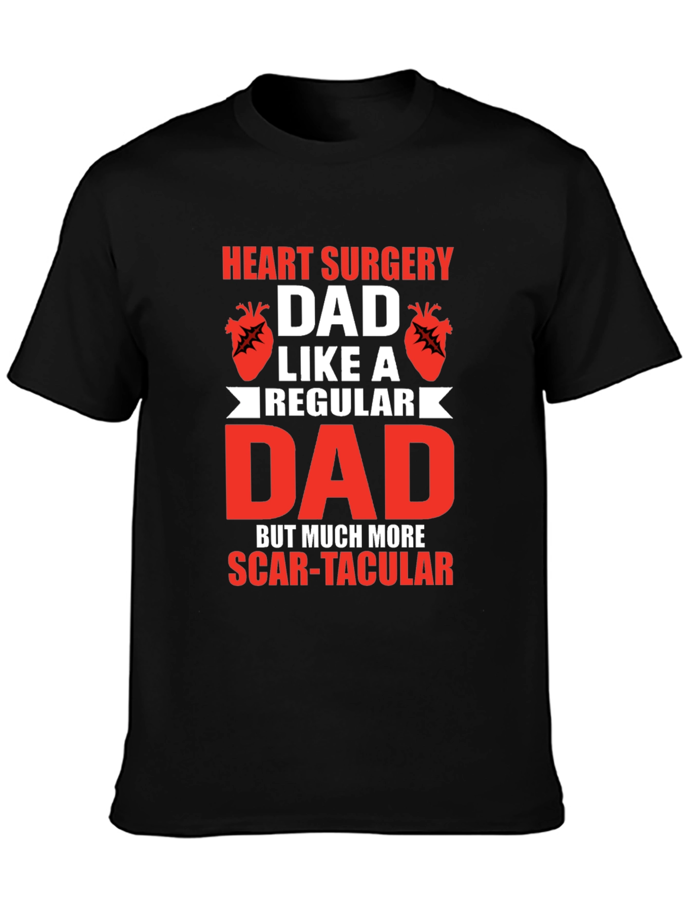 Heart Surgery Dad Scar-tacular T-Shirt