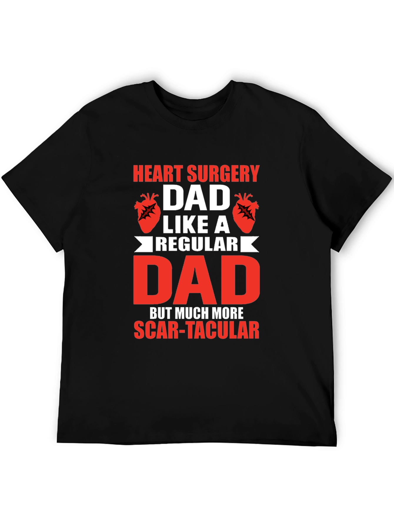 Heart Surgery Dad Scar-tacular T-Shirt