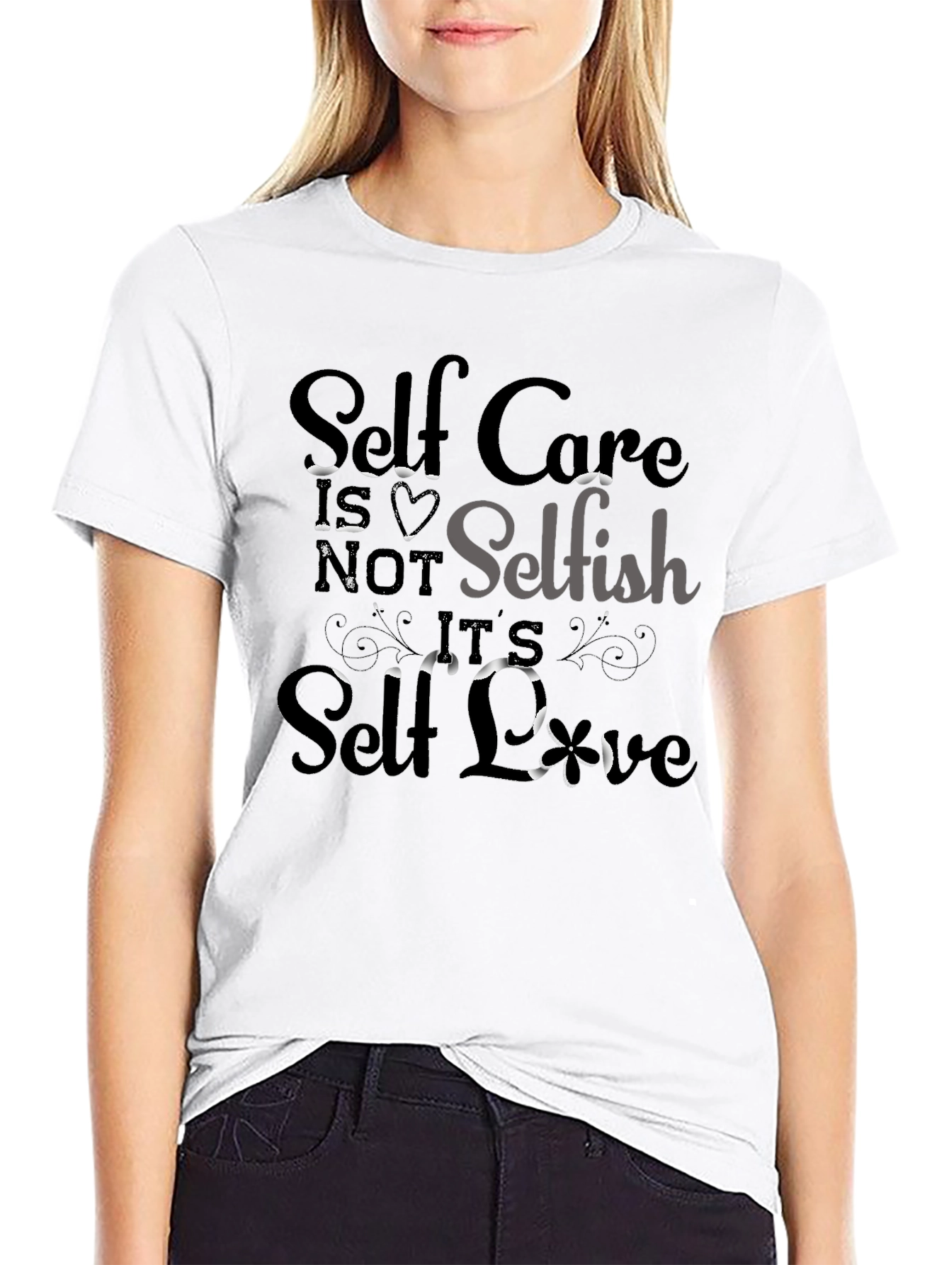 Self-Care Tee: Not Selfish Its Self-Love T-Shirt