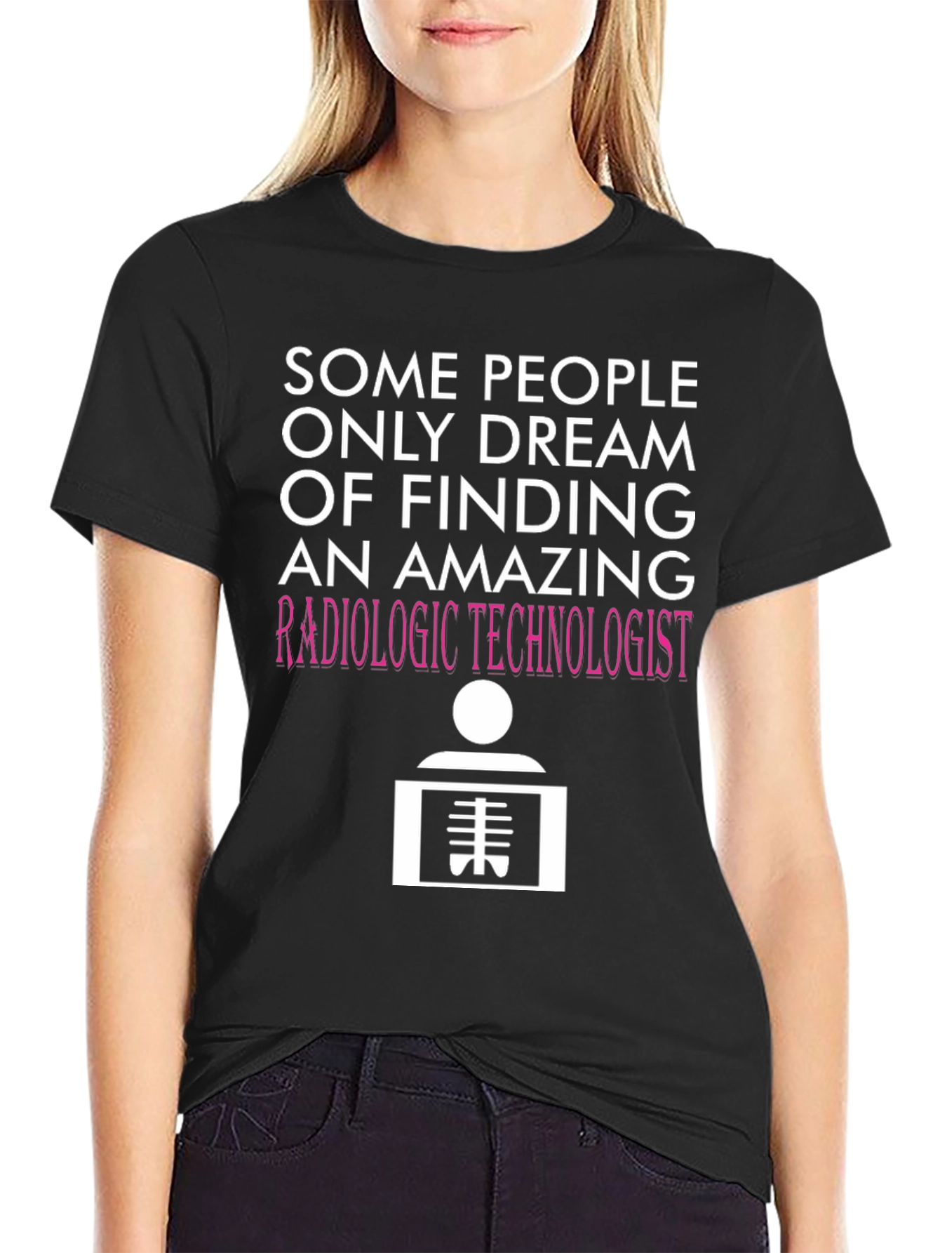 Radiologic Technologist T-Shirt: Dream Job Tee