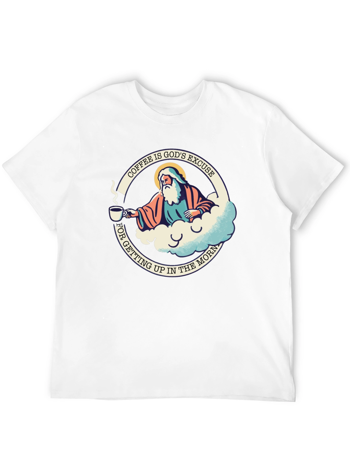 Coffee is Gods Excuse T-Shirt