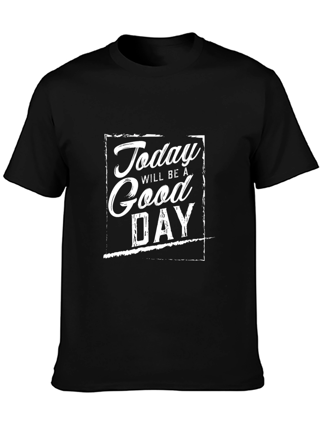 Today Will Be a Good Day Graphic Tee