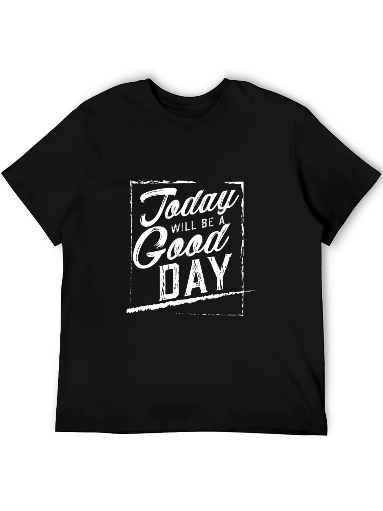 Today Will Be a Good Day Graphic Tee