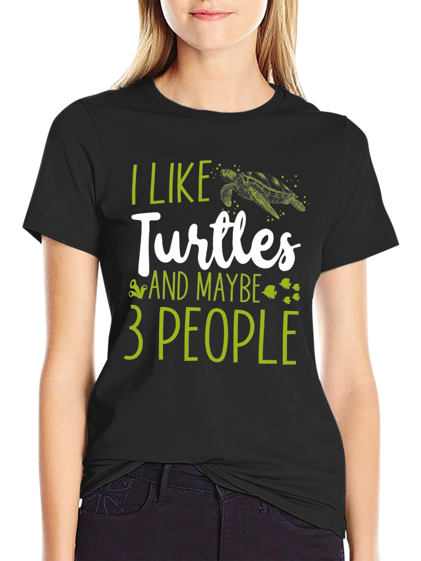 I Like Turtles and Maybe 3 People Graphic Tee