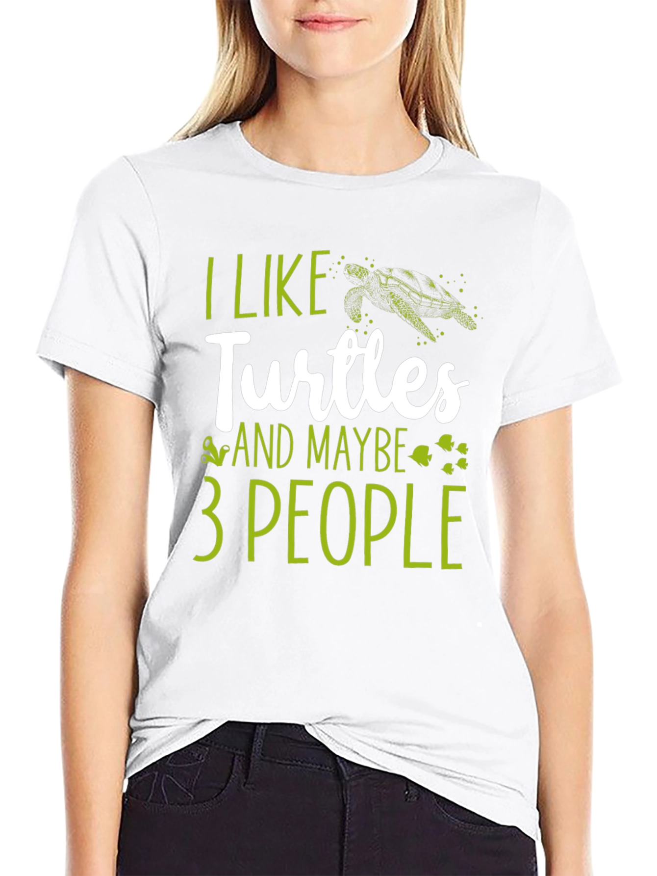 I Like Turtles and Maybe 3 People Graphic Tee