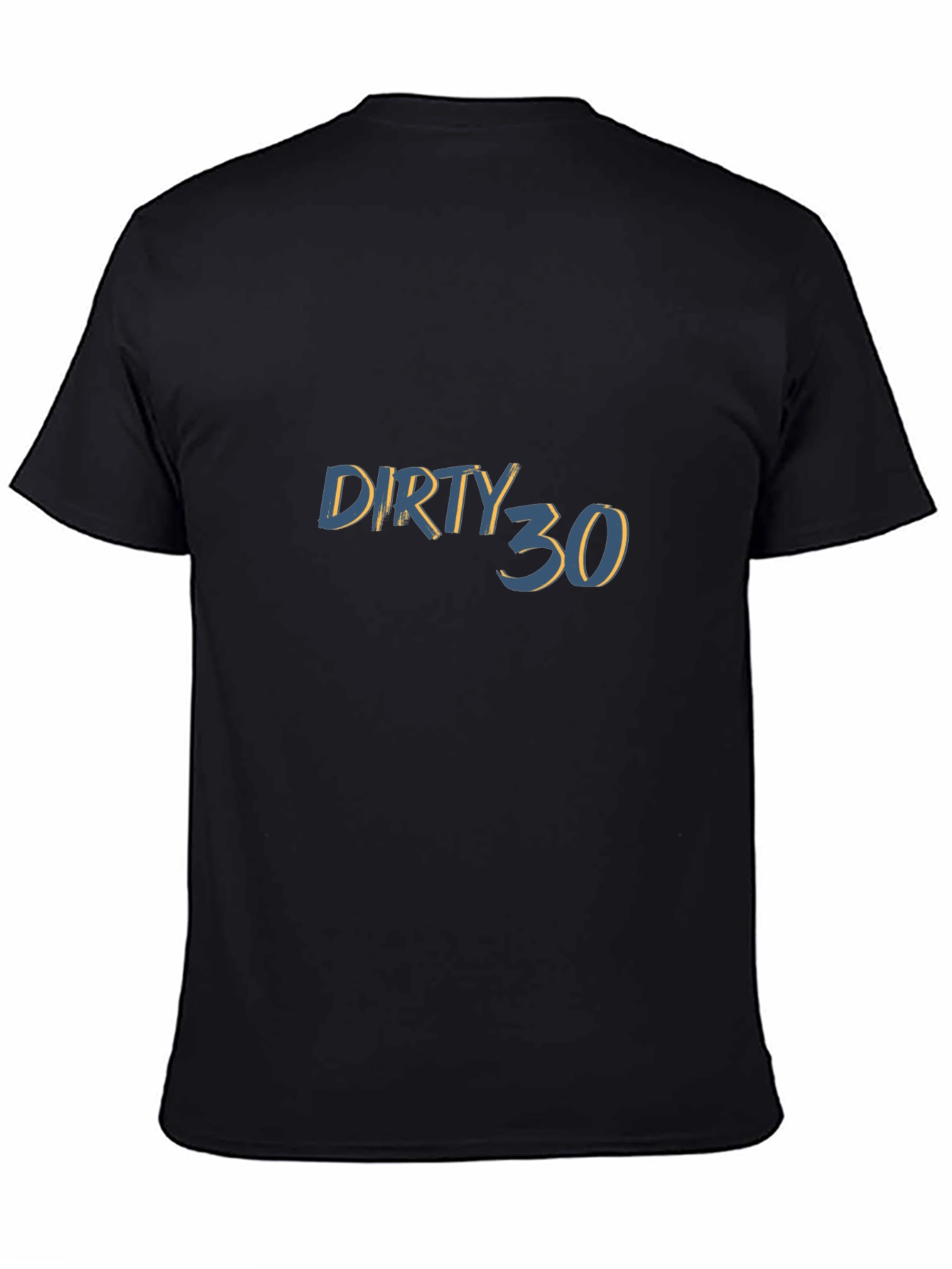 Dirty 30 Birthday T-Shirt - Black
