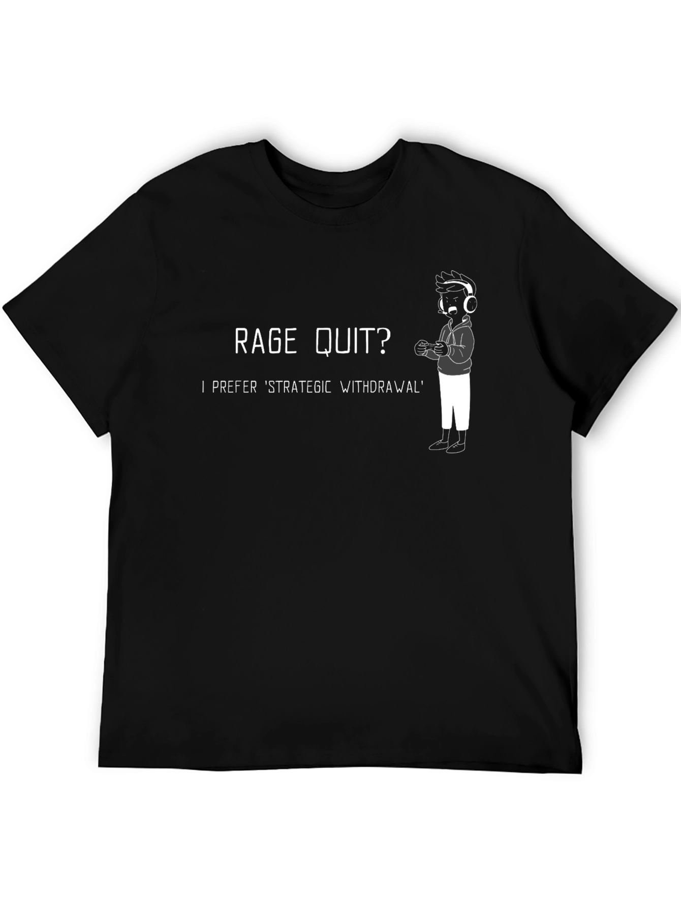 Rage Quit? Gamer T-Shirt - Strategic Withdrawal