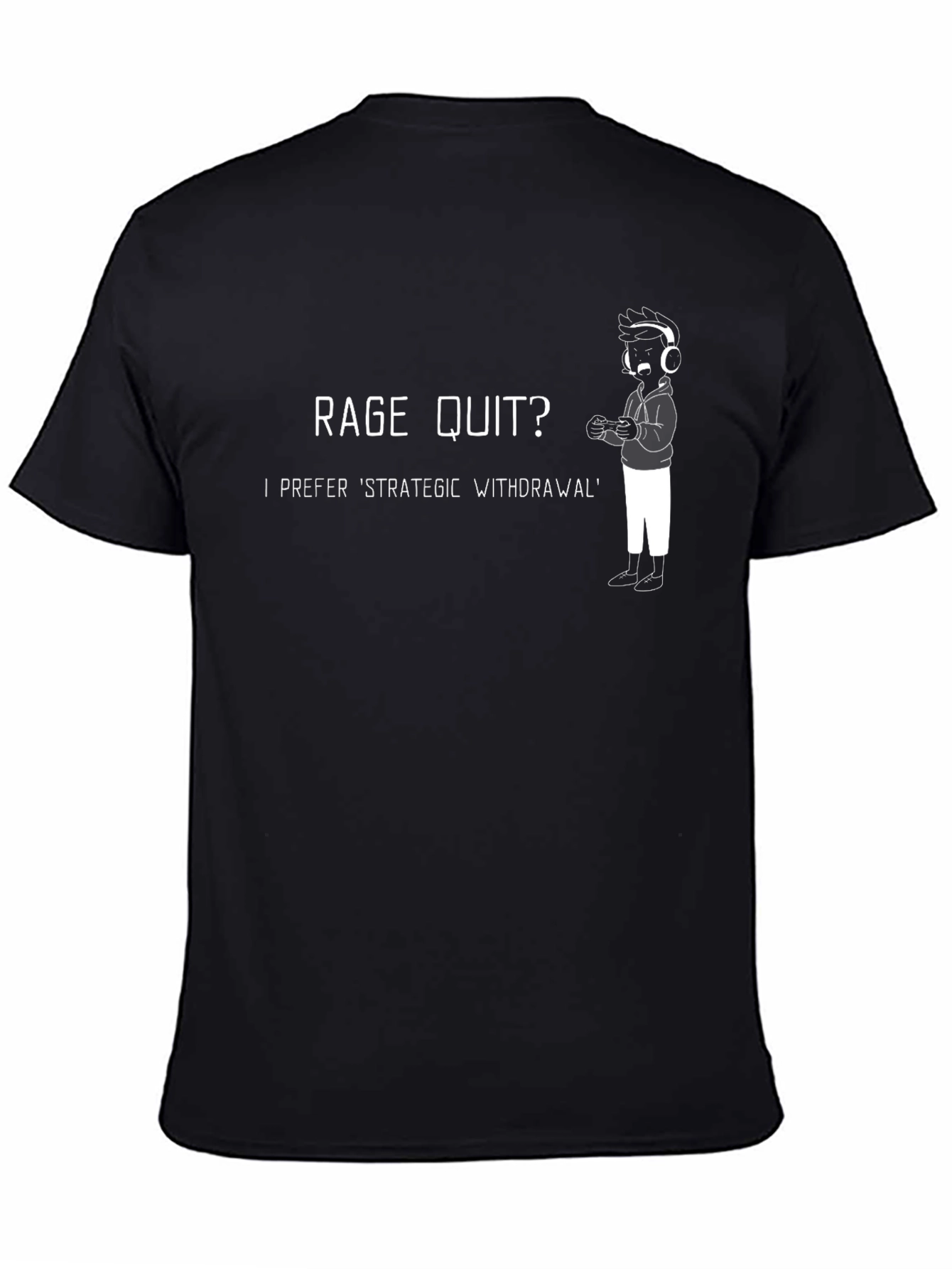 Rage Quit? Gamer T-Shirt - Strategic Withdrawal