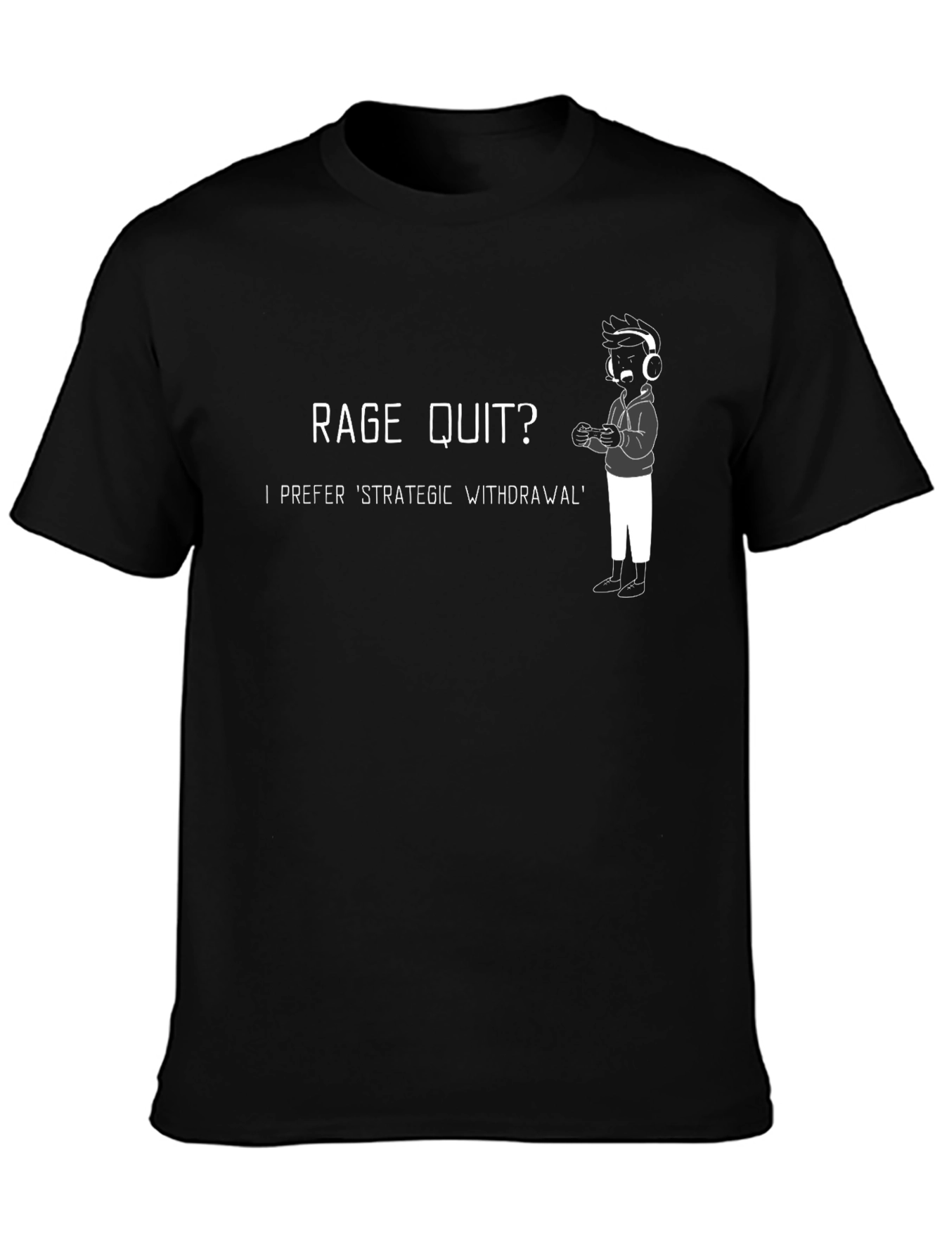 Rage Quit? Gamer T-Shirt - Strategic Withdrawal