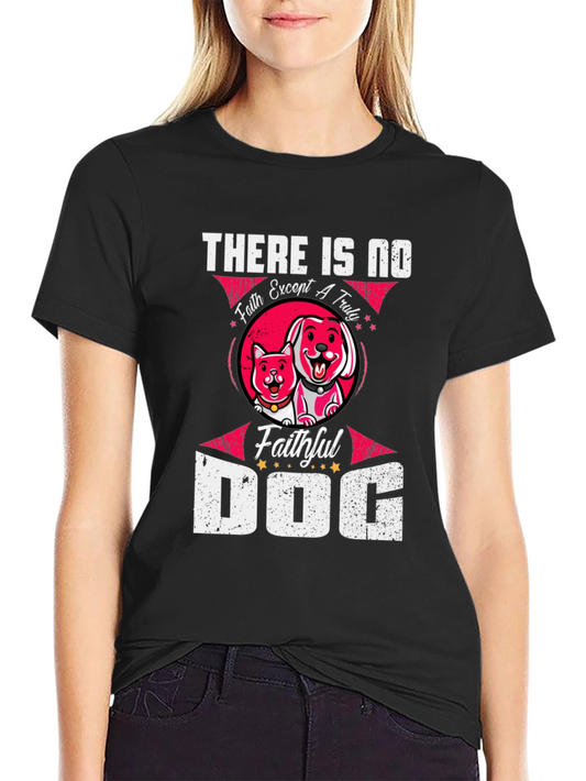 Faithful Dog Graphic T-Shirt - Pet Lover Tee