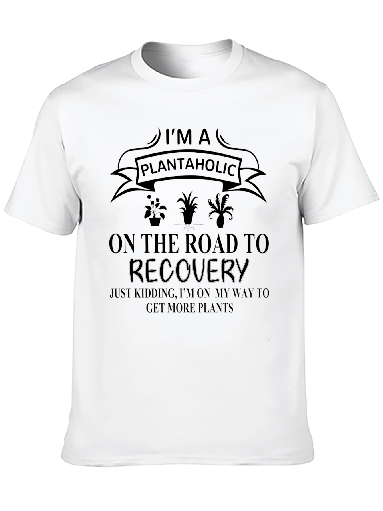 Plantaholic T-Shirt: On the Road to More Plants!