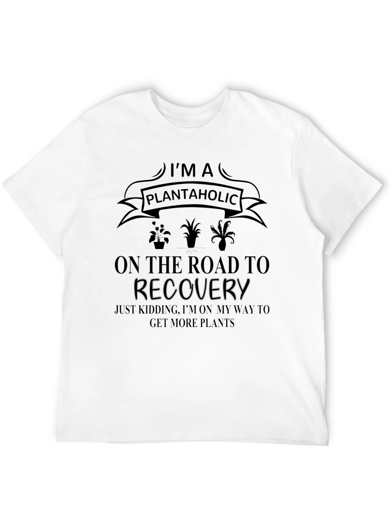 Plantaholic T-Shirt: On the Road to More Plants!