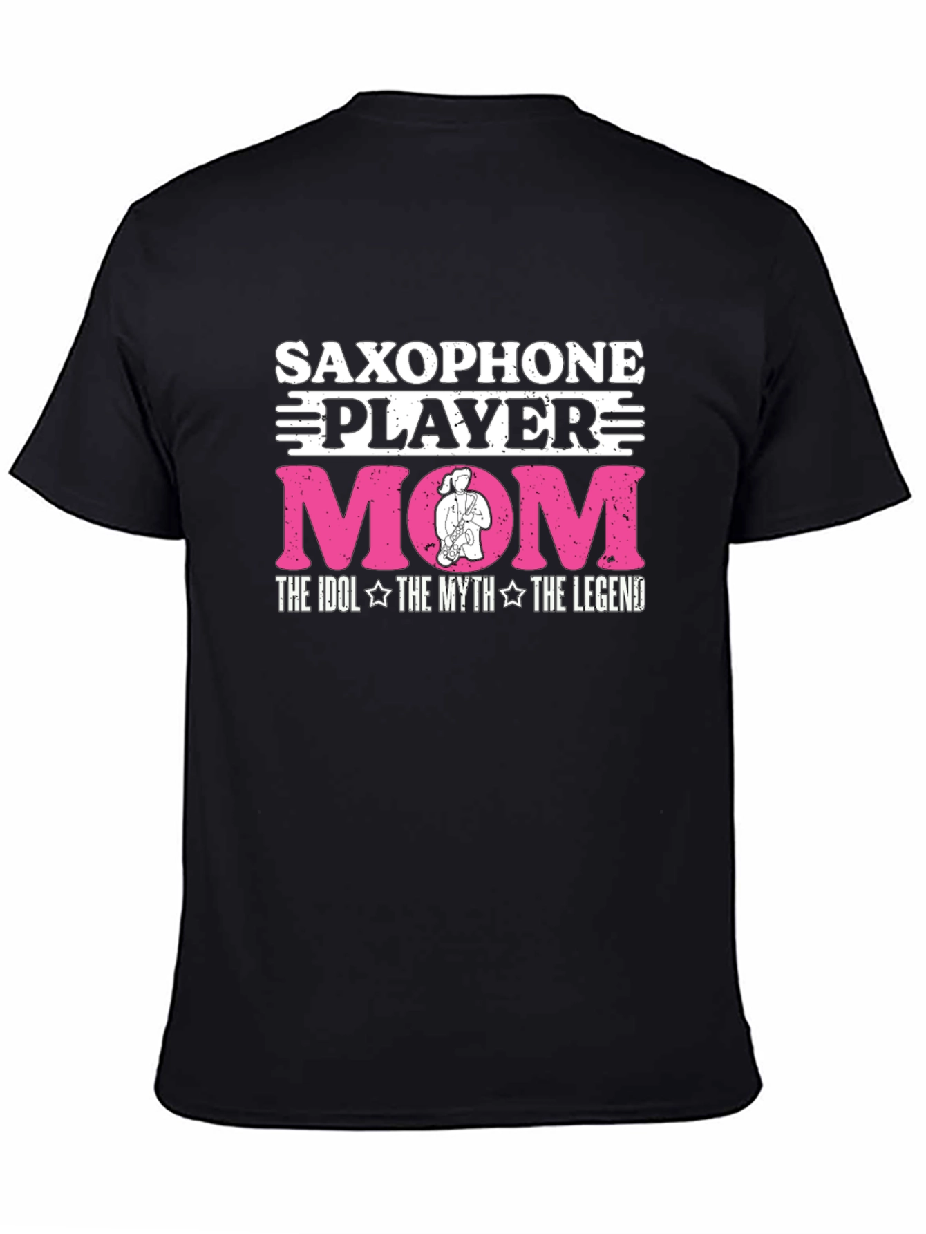 Saxophone Player Mom T-Shirt: Idol Myth Legend