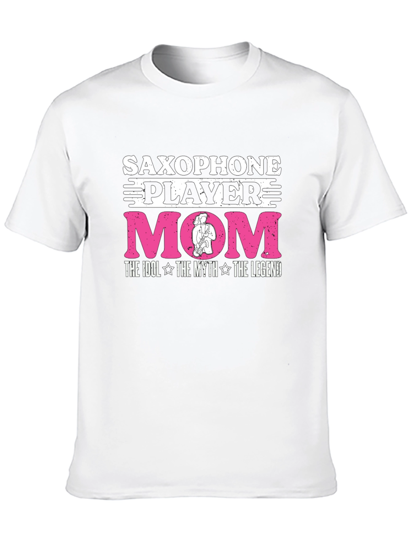 Saxophone Player Mom T-Shirt: Idol Myth Legend
