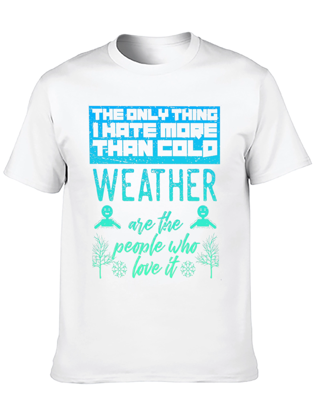 Funny Cold Weather Graphic T-Shirt