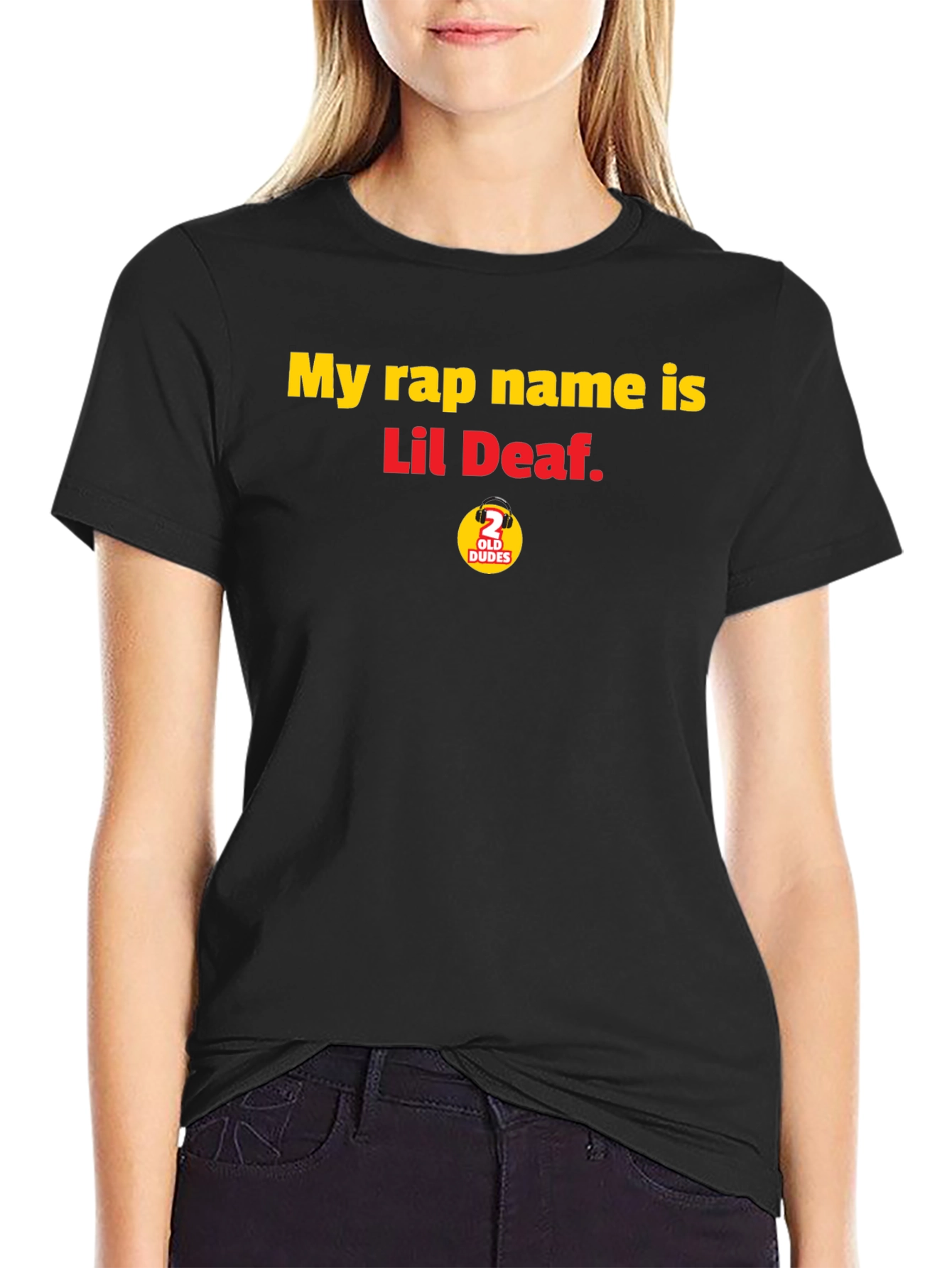 My Rap Name is Lil Deaf T-Shirt