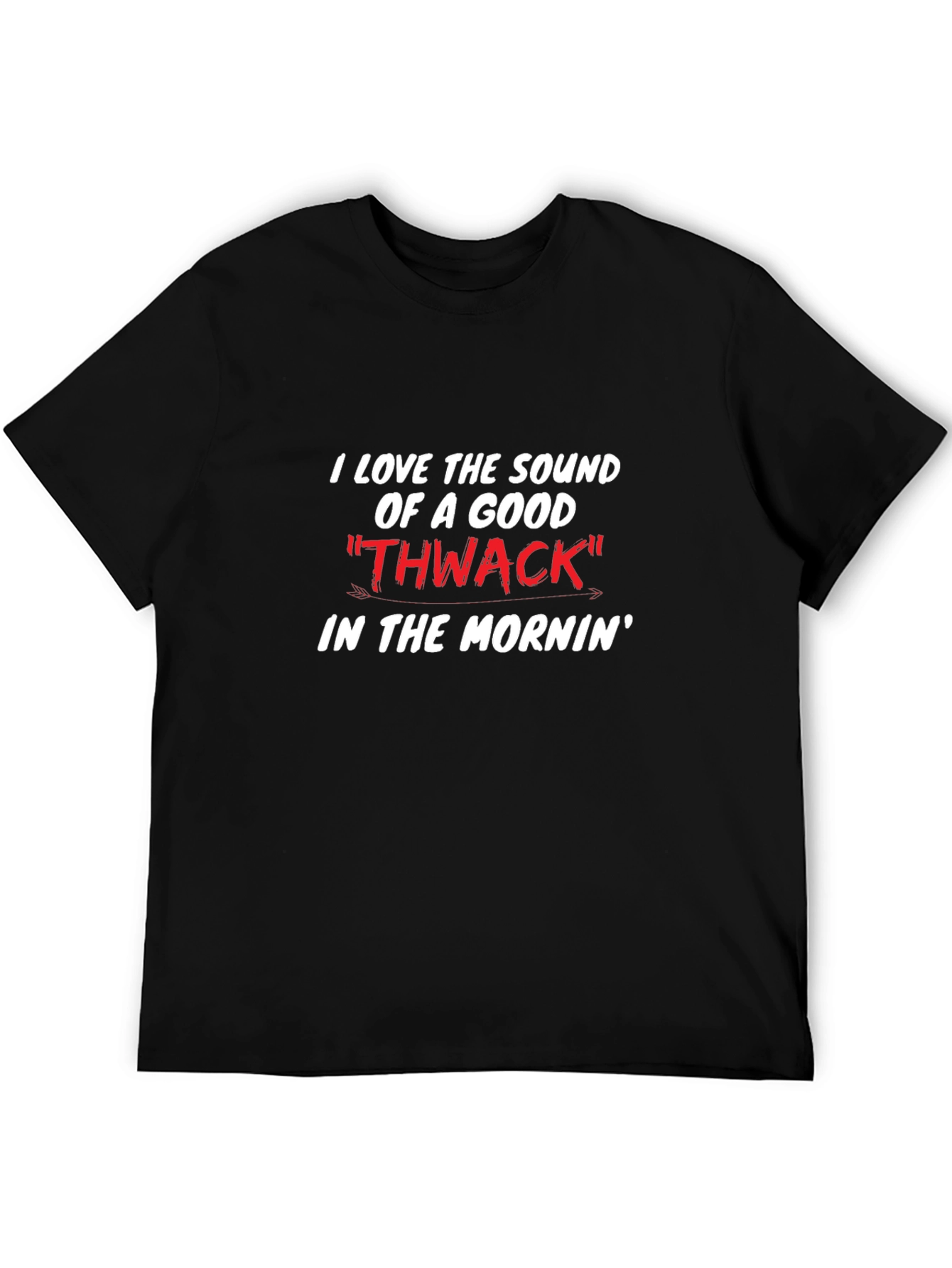 Thwack In The Mornin Graphic T-Shirt