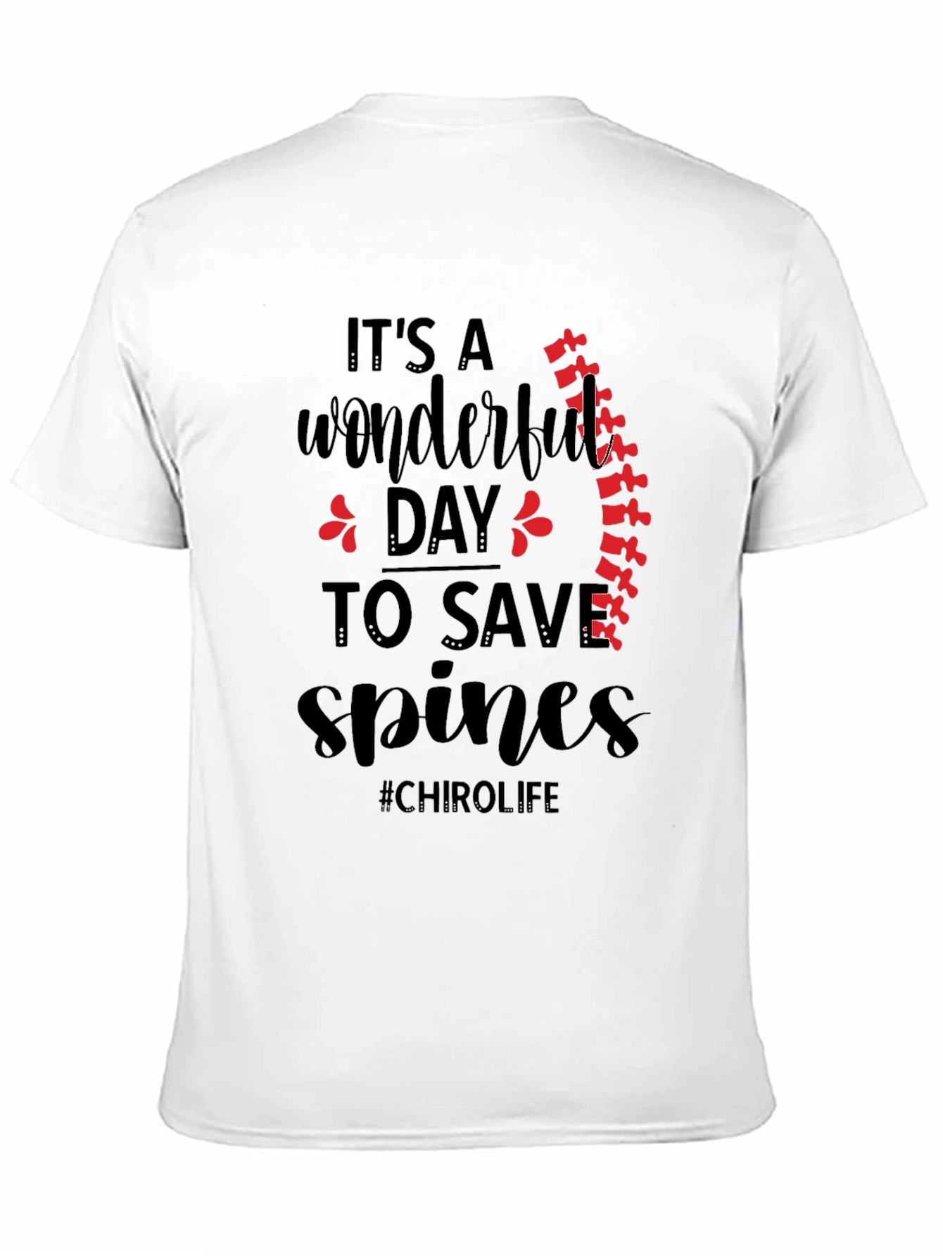 Chirolife Spine Saver T-Shirt - Chiropractic Wonderful Day Tee
