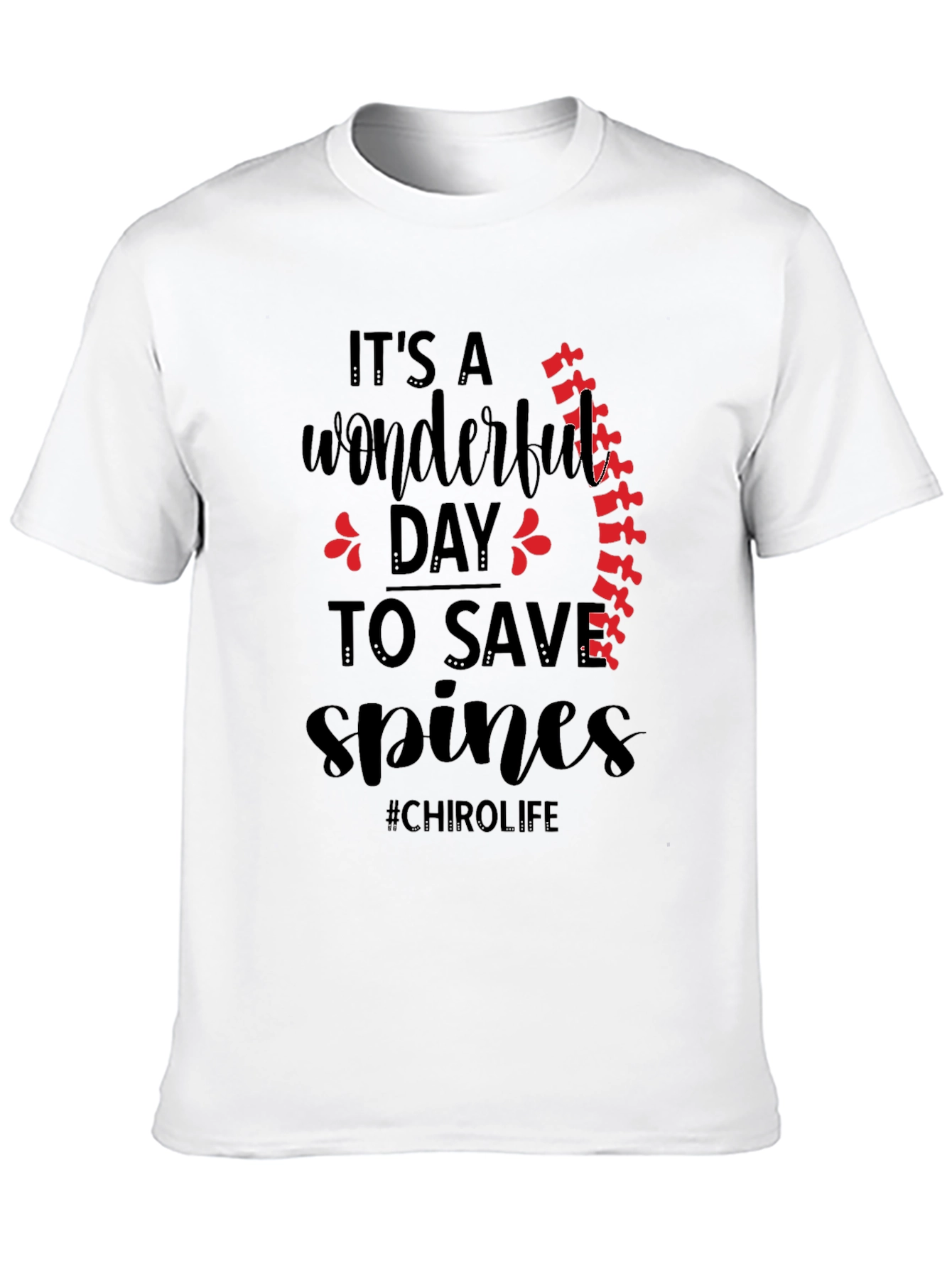 Chirolife Spine Saver T-Shirt - Chiropractic Wonderful Day Tee