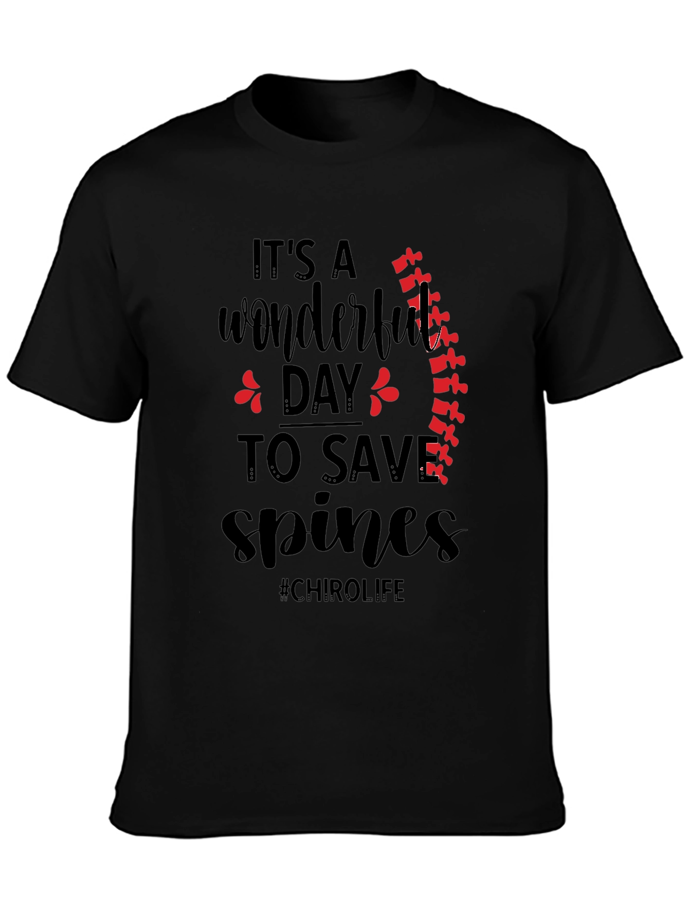 Chirolife Spine Saver T-Shirt - Chiropractic Wonderful Day Tee