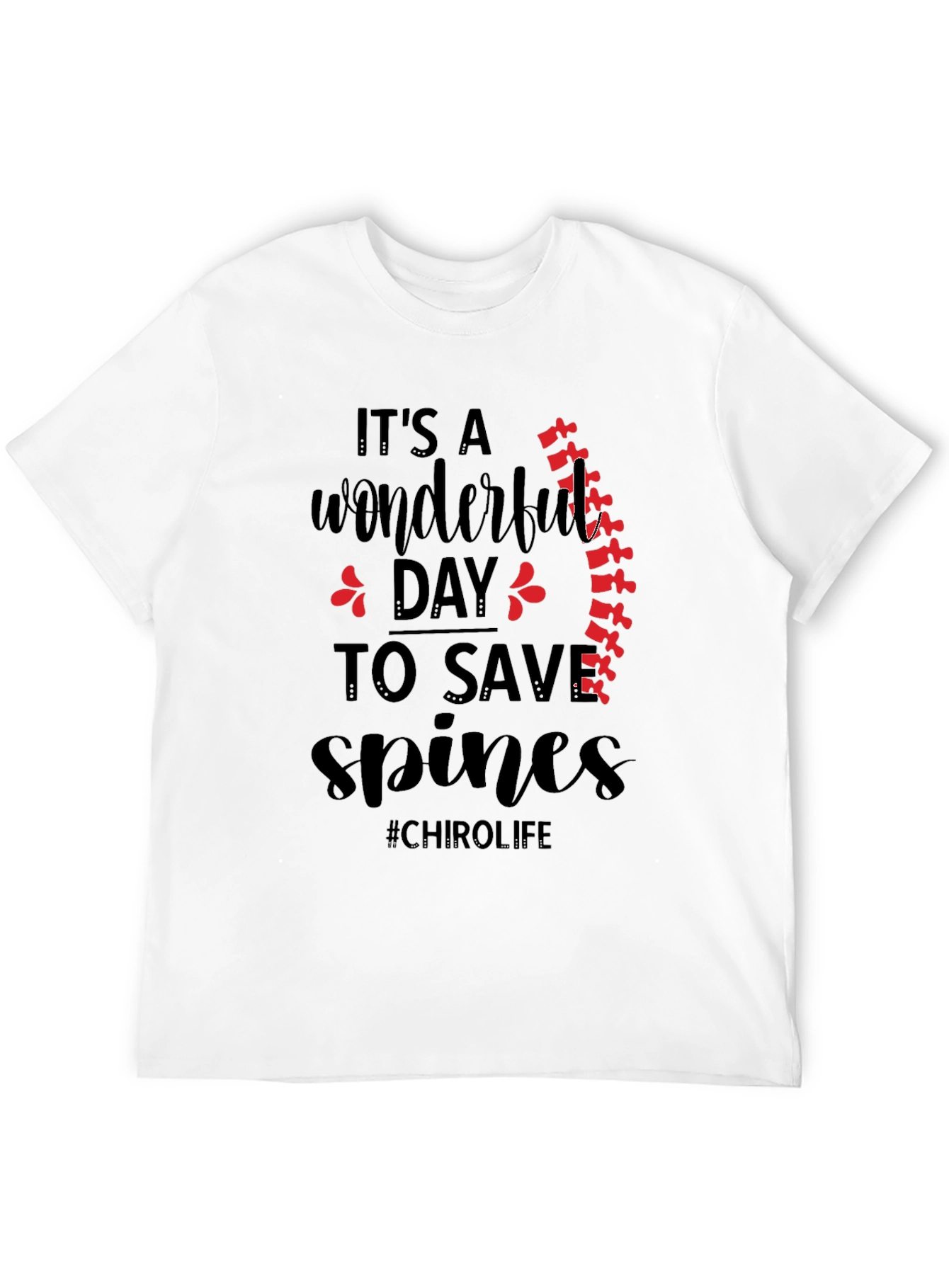 Chirolife Spine Saver T-Shirt - Chiropractic Wonderful Day Tee