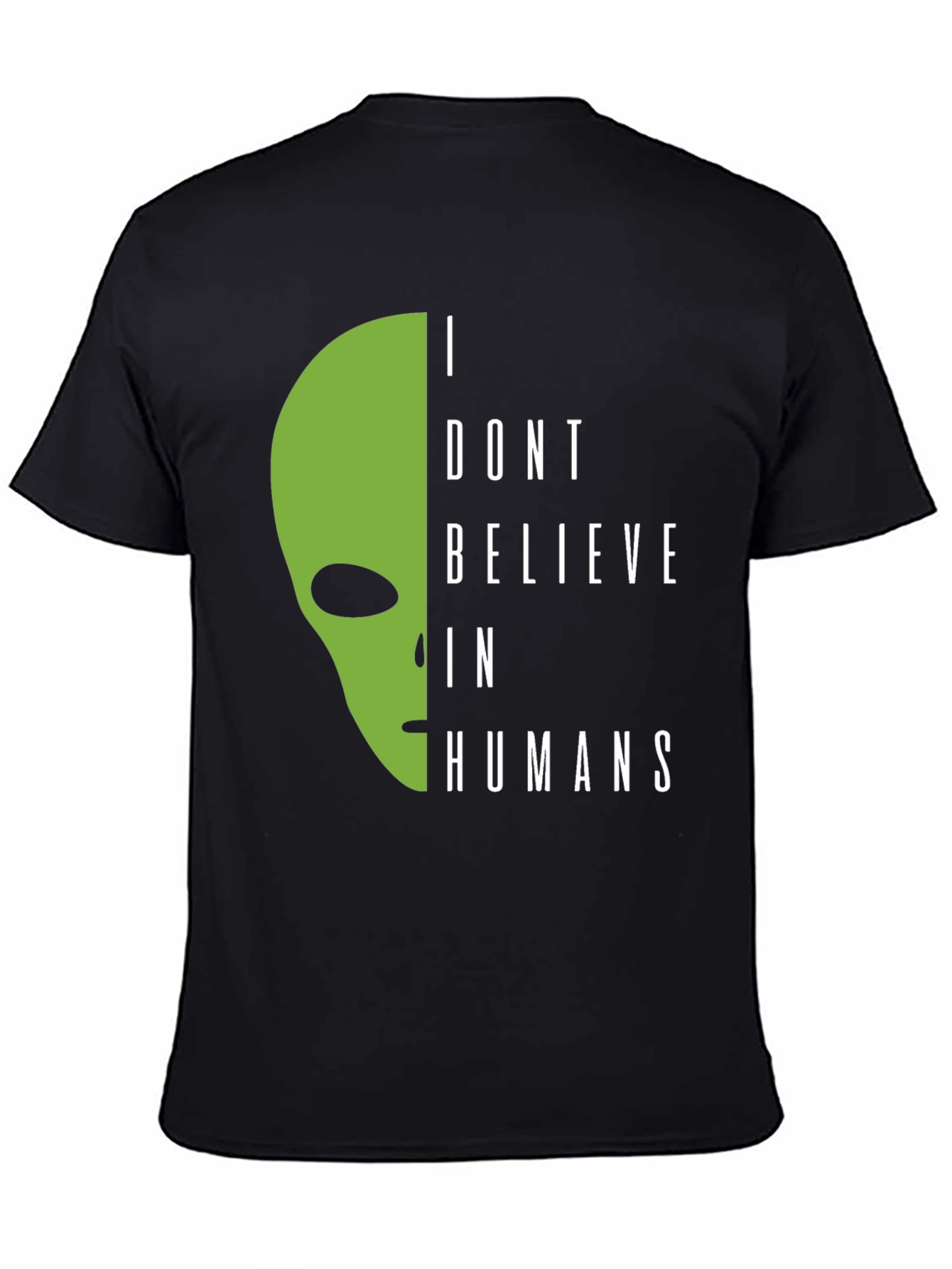 I Dont Believe In Humans Alien Graphic Tee