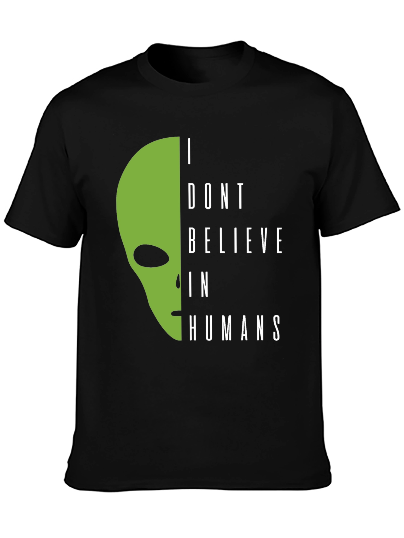 I Dont Believe In Humans Alien Graphic Tee
