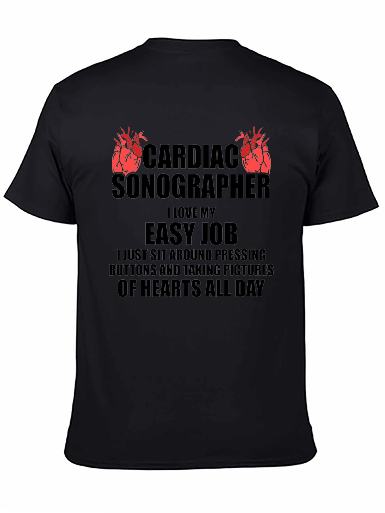 Cardiac Sonographer Easy Job T-Shirt