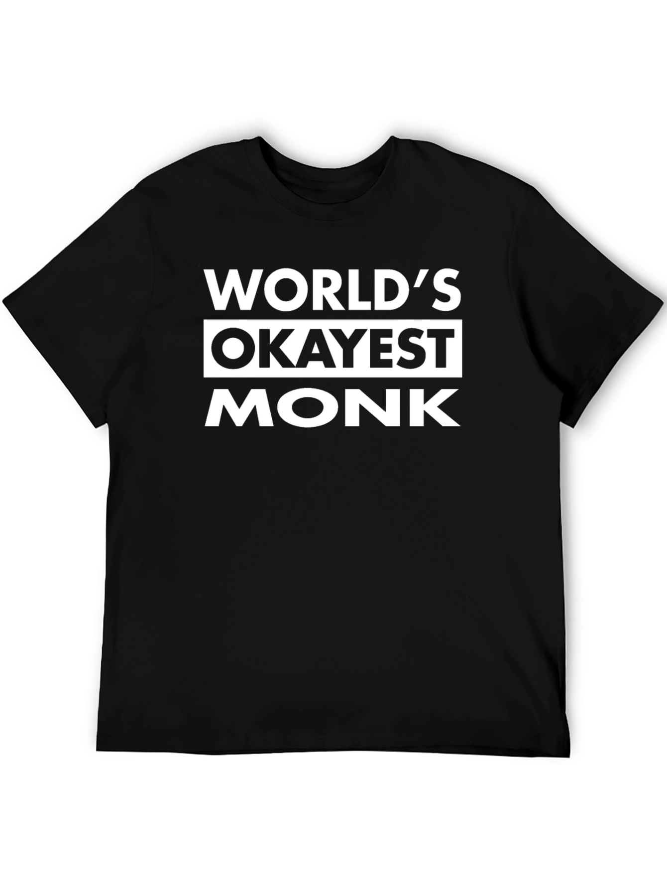 Worlds Okayest Monk T-Shirt Funny Novelty Tee