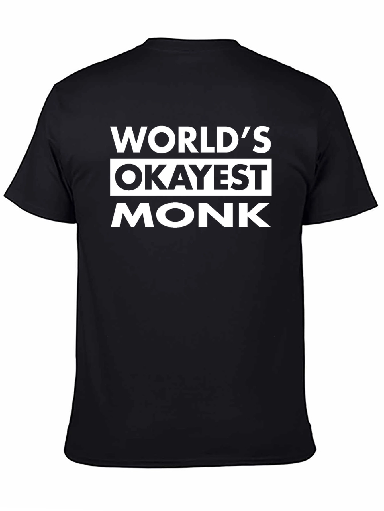Worlds Okayest Monk T-Shirt Funny Novelty Tee